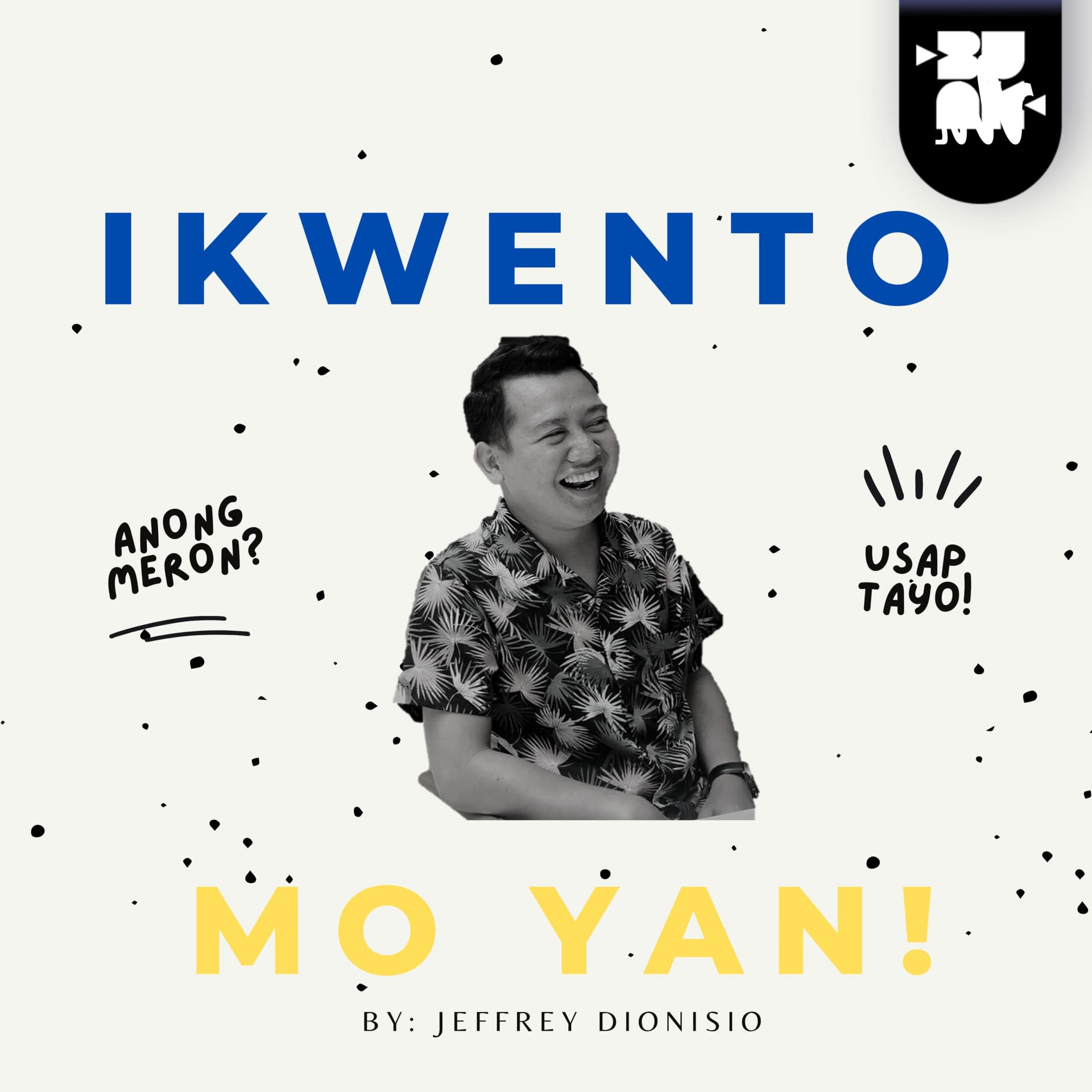 Ikwento Mo Yan! - Podcasts