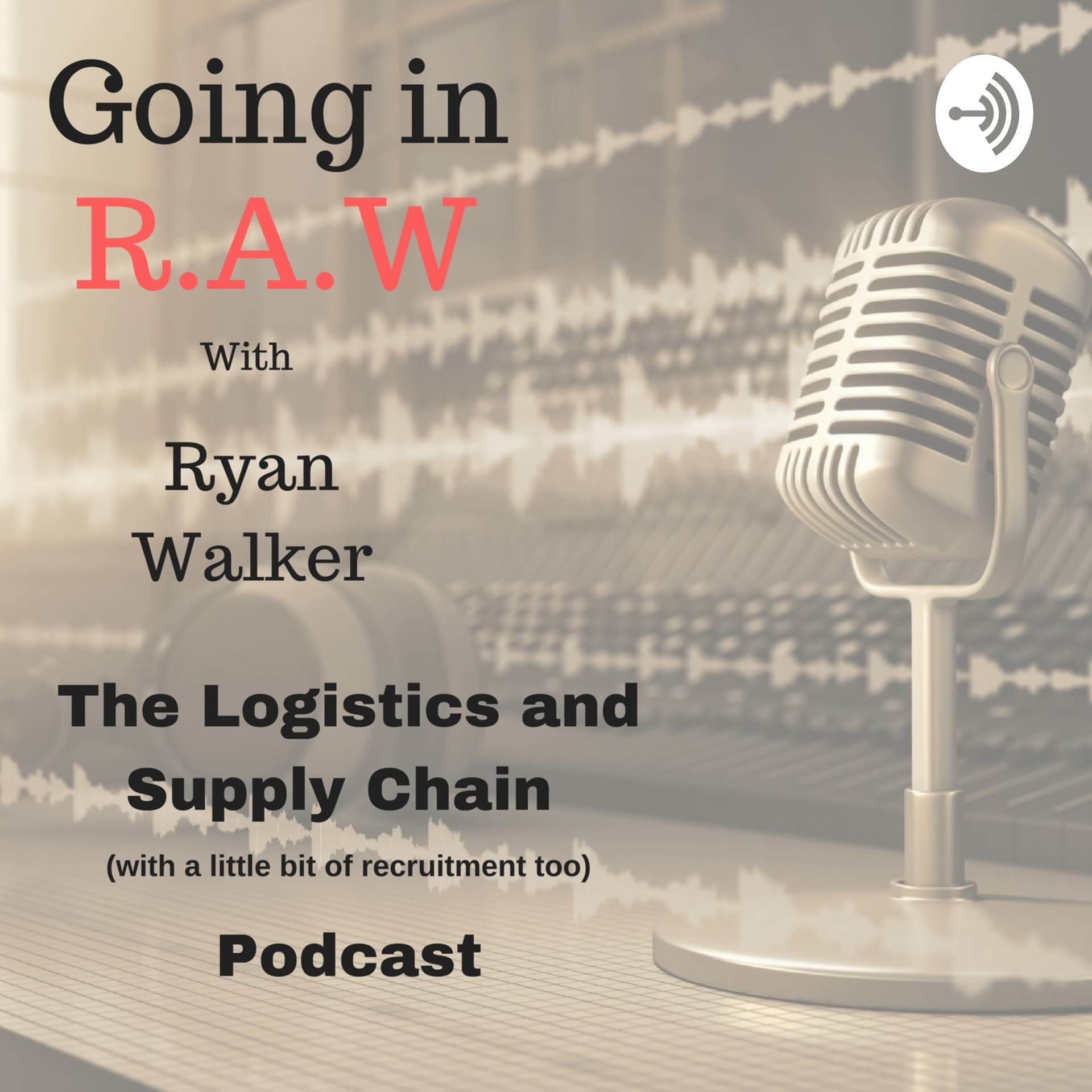 Going In R.A.W with Ryan Walker - Podcasts