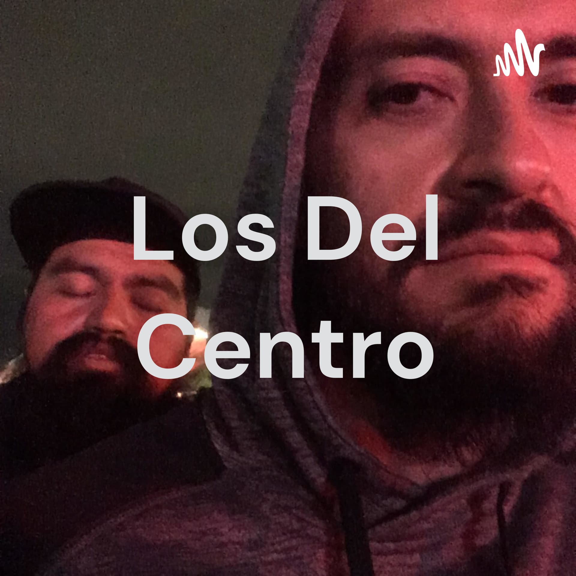 Los Del Centro - Podcasts