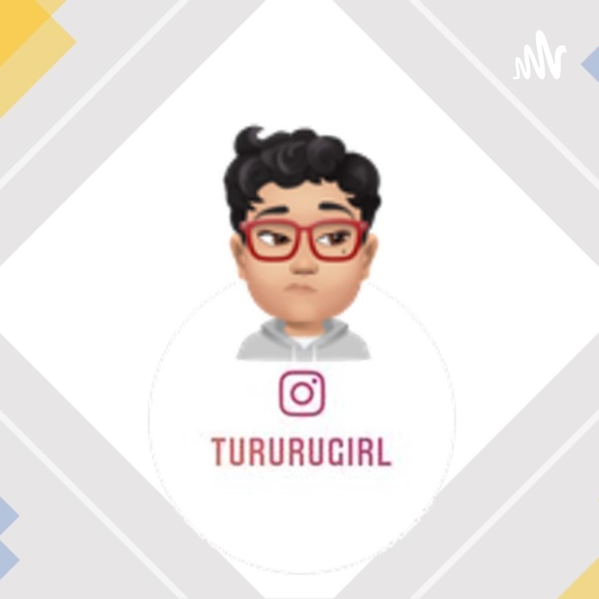 TururuGirl - Podcasts