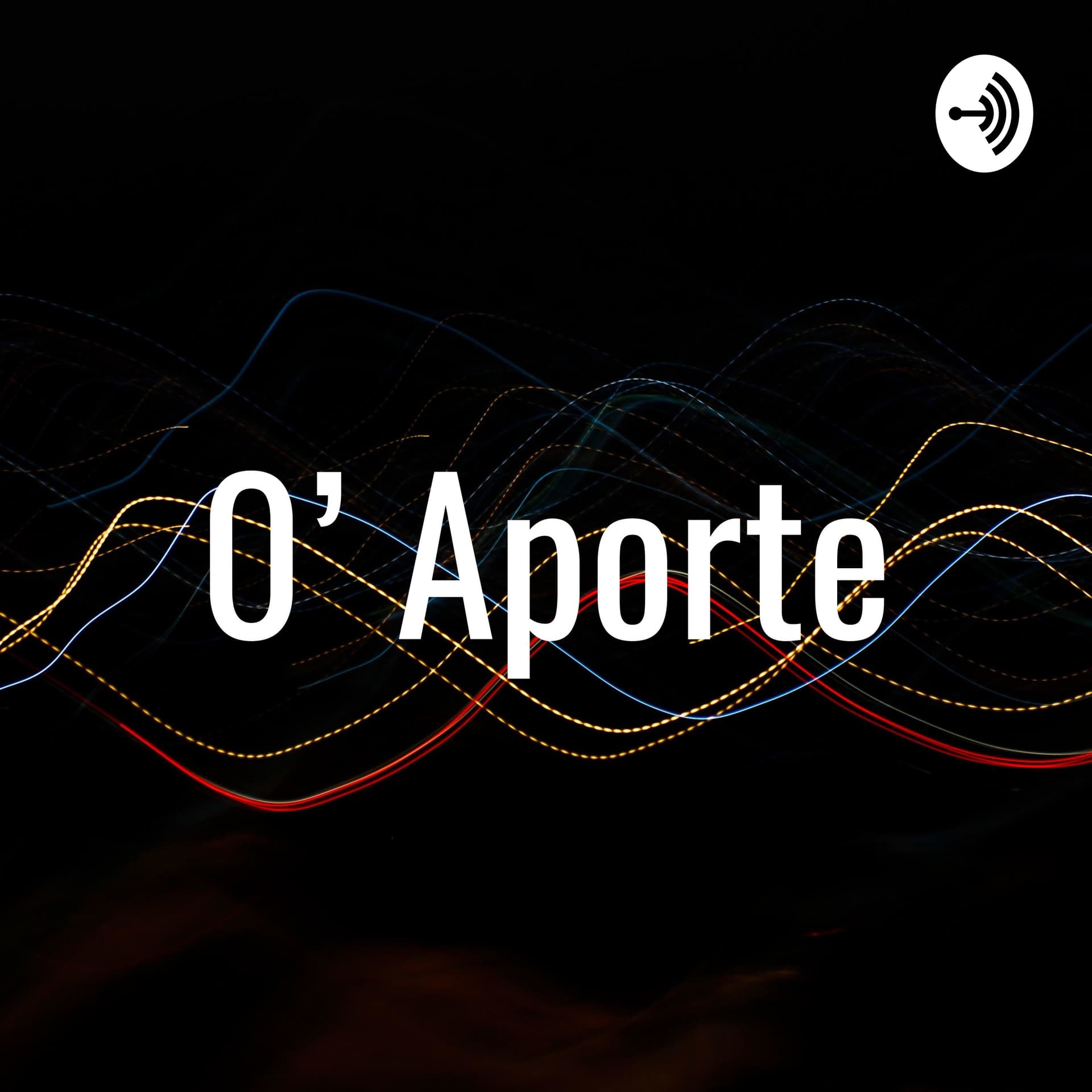 0'Aporte - Podcasts