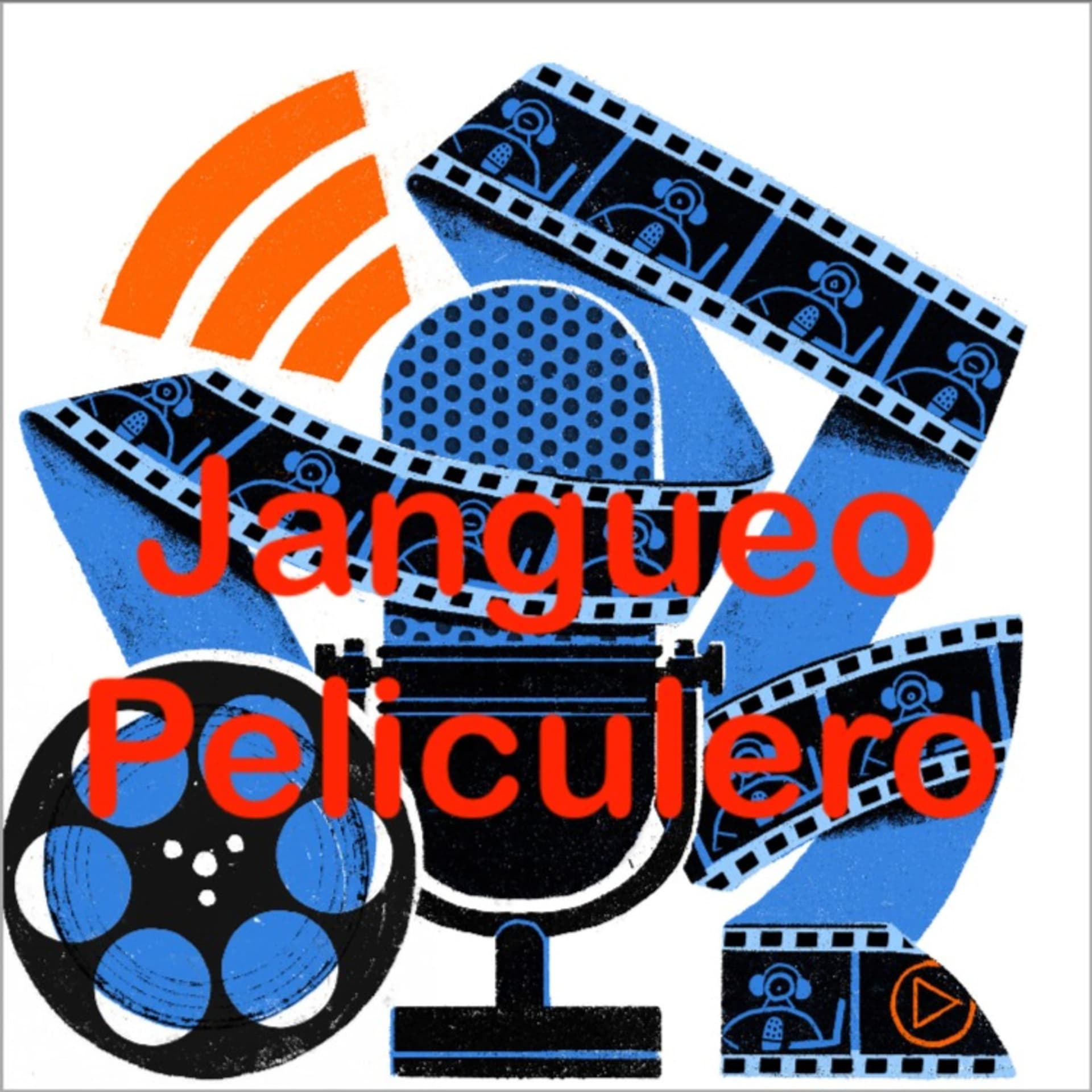 Jangueo Peliculero - Podcasts