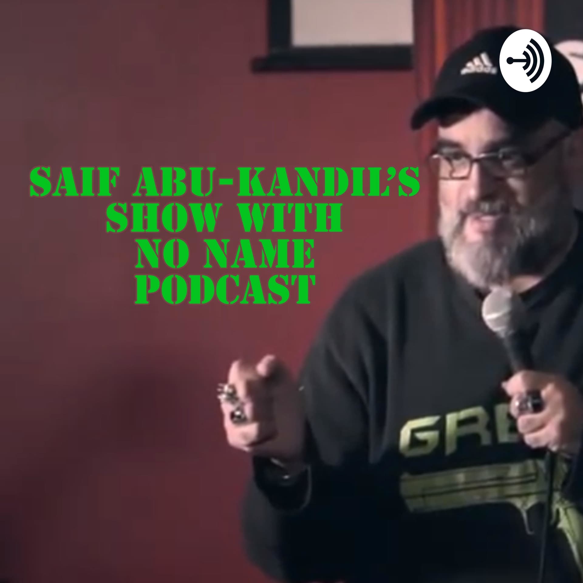 Saif Abu-Kandil's Show with no name Podcast - Podcasts