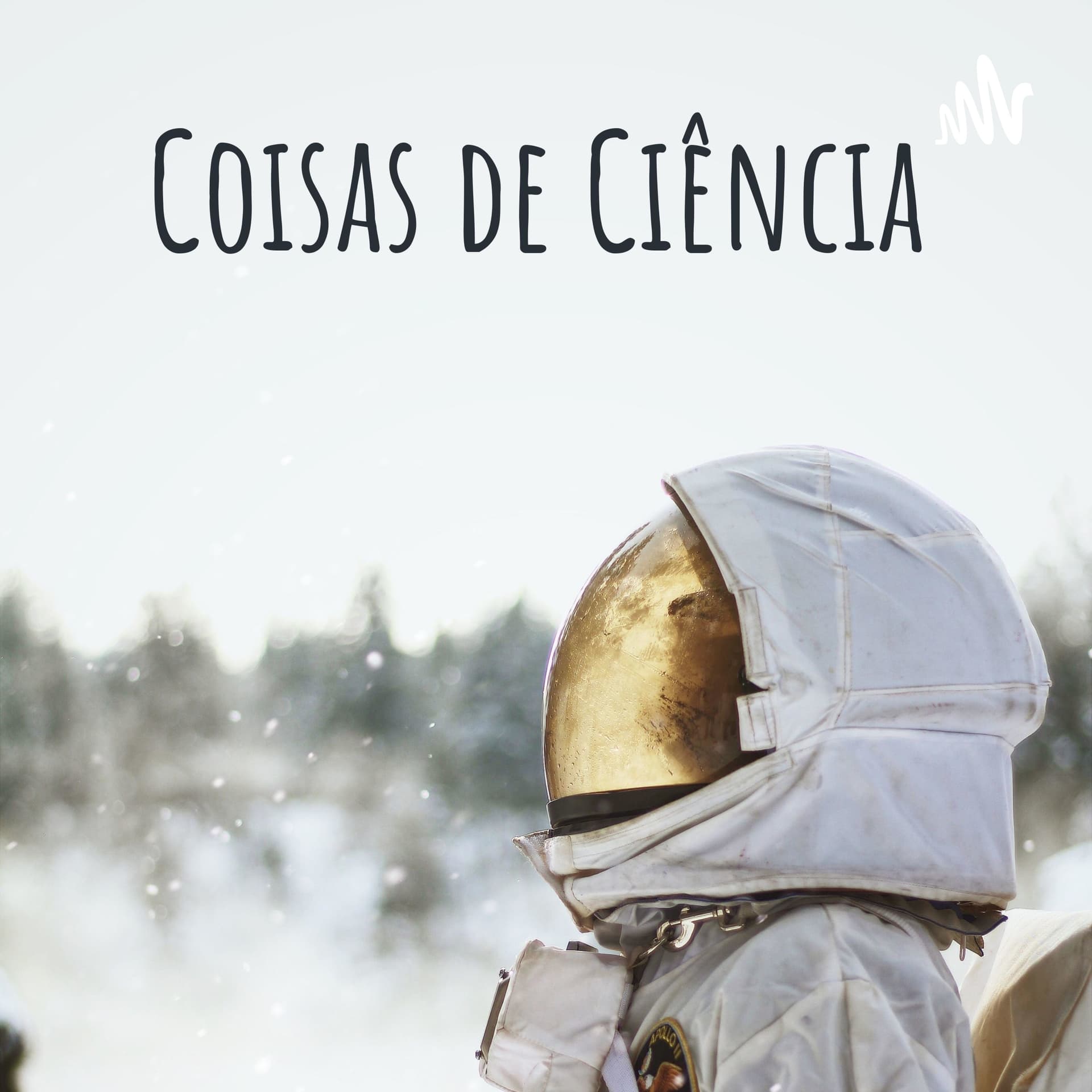 Coisas de Ciência - Podcasts
