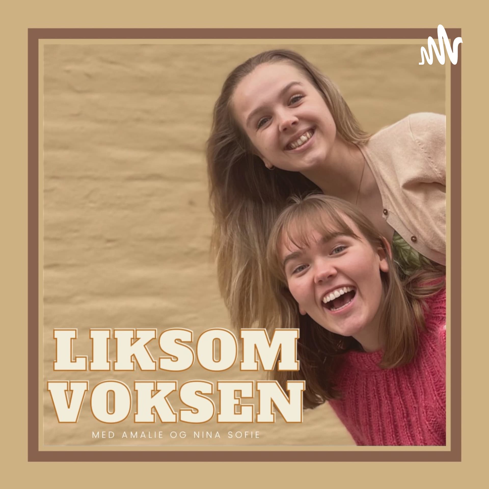 Liksom Voksen - Podcasts