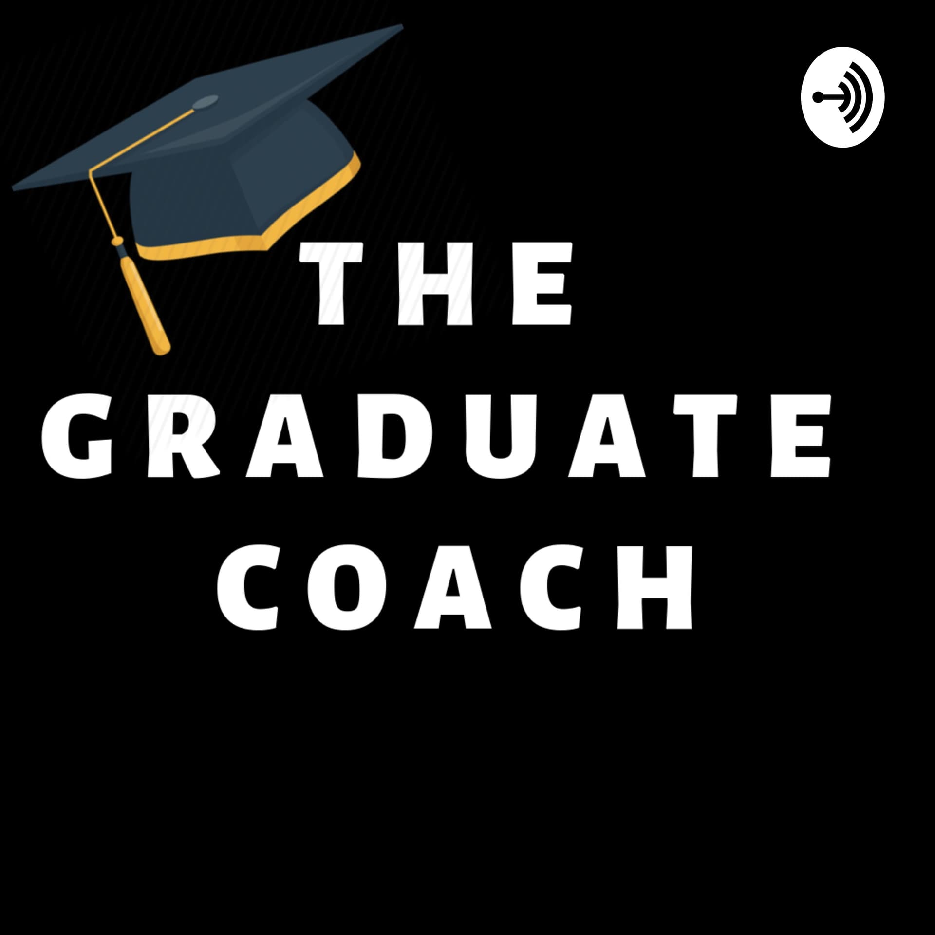 The Graduate Coach Podcast - Podcasts