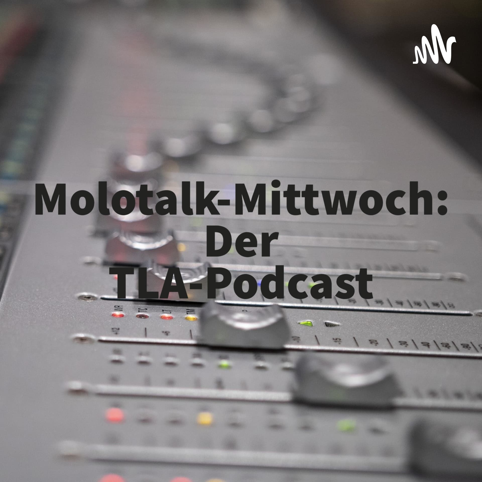 Molotalk-Mittwoch: Der TLA-Podcast - Podcasts