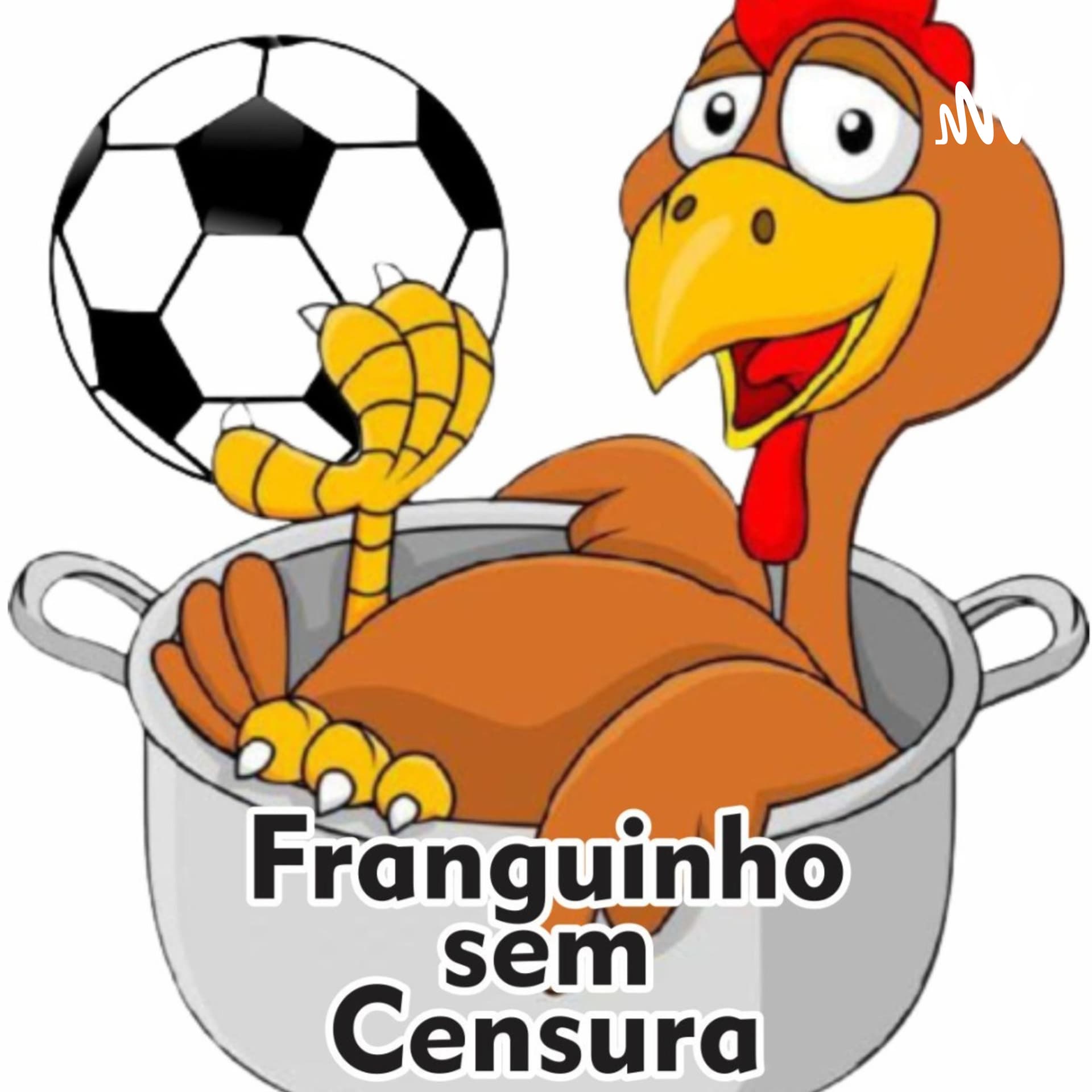 Franguinho Sem Censura - Podcasts