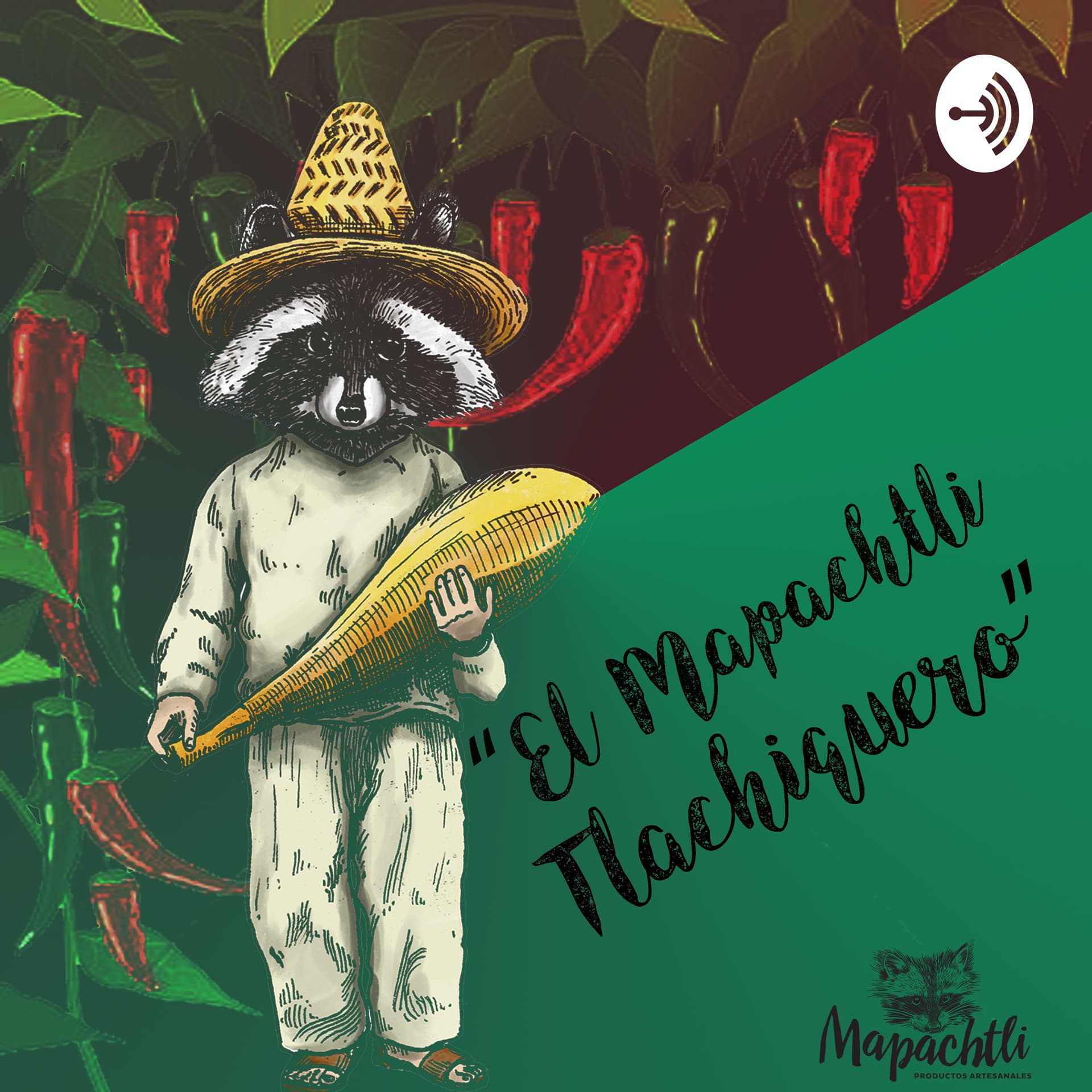 El Mapachtli Tlachiquero - Podcasts