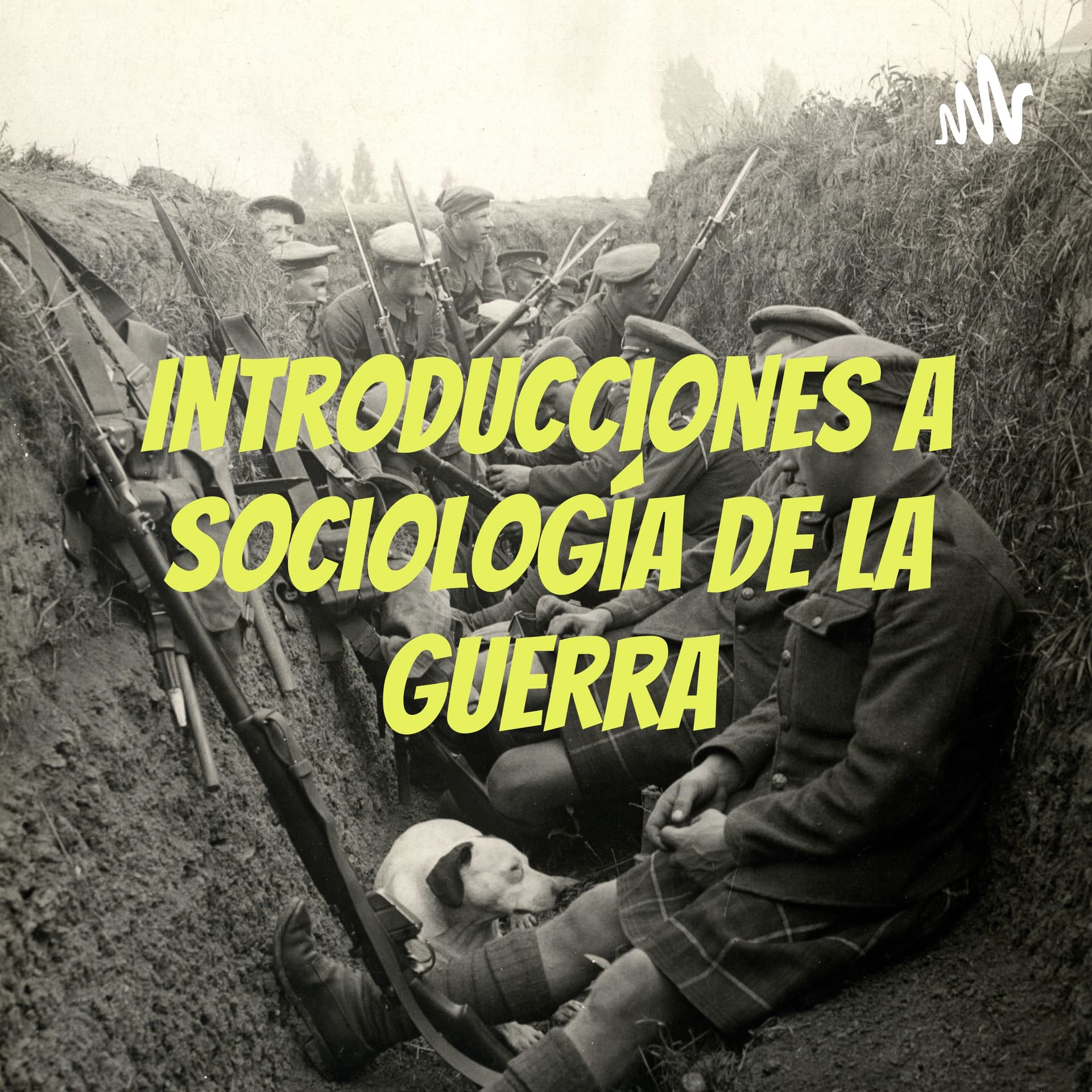 Introducciones a Sociología de la Guerra - Podcasts