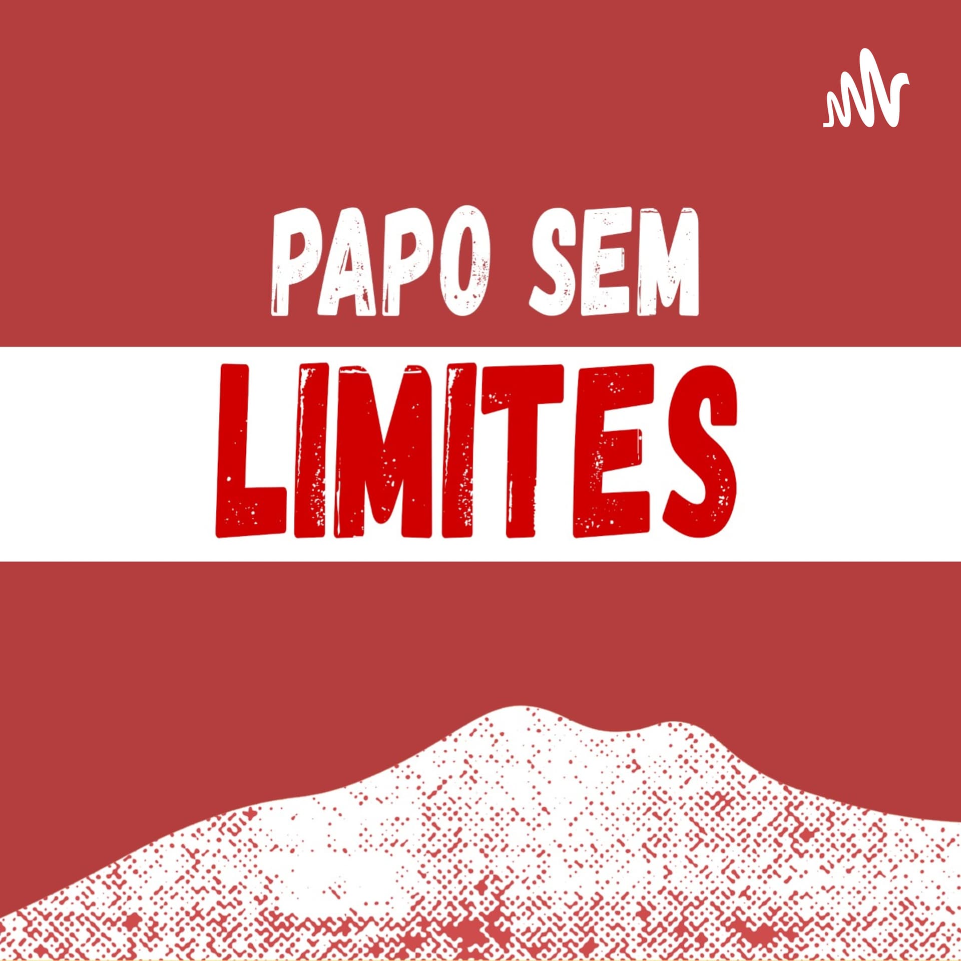 Papo Sem Limites - Podcasts