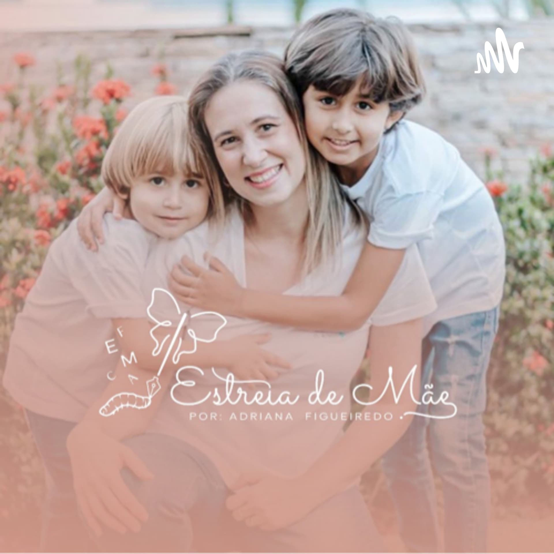 Estreia de Mãe - Podcasts