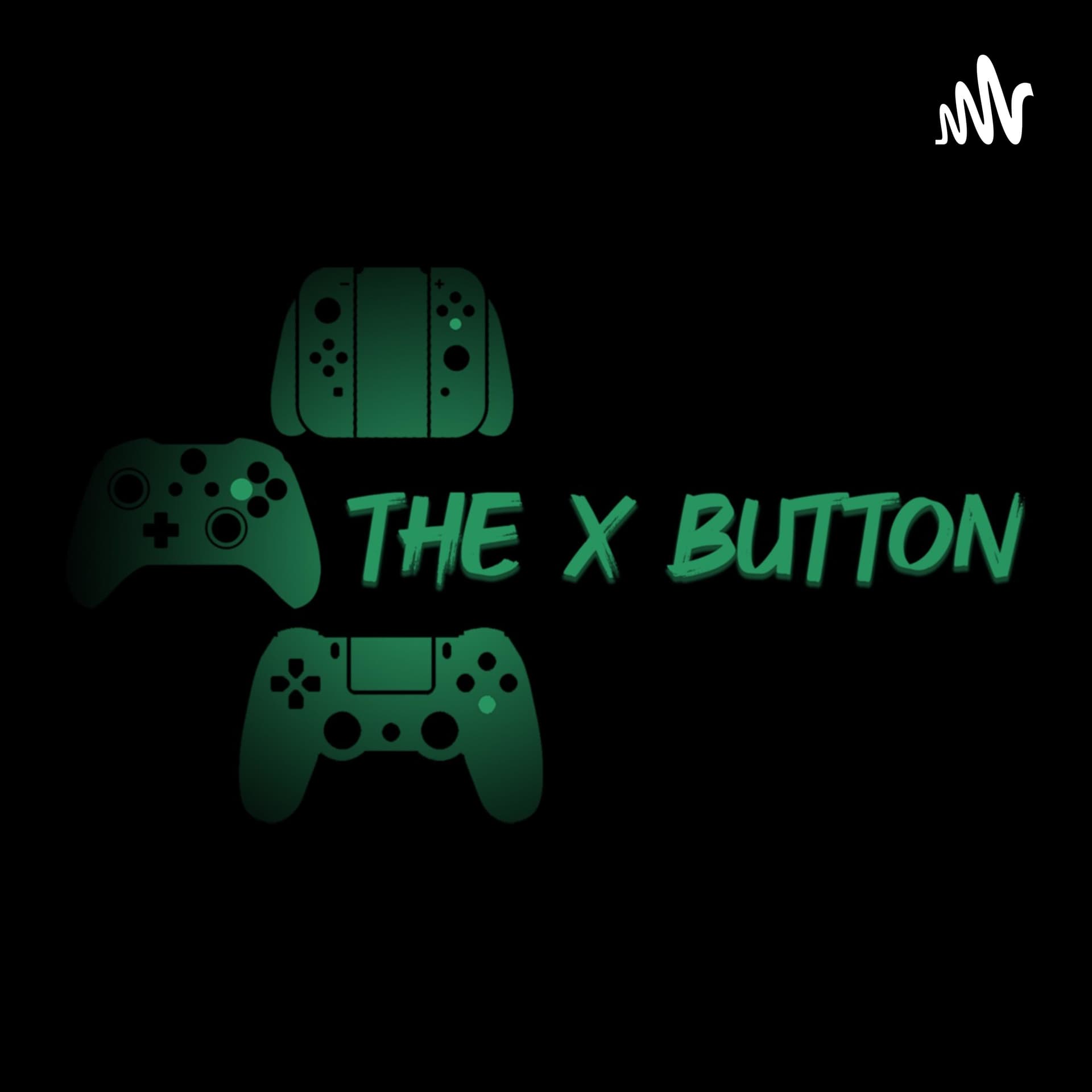 XCape Gaming Presents: The X Button - Podcasts
