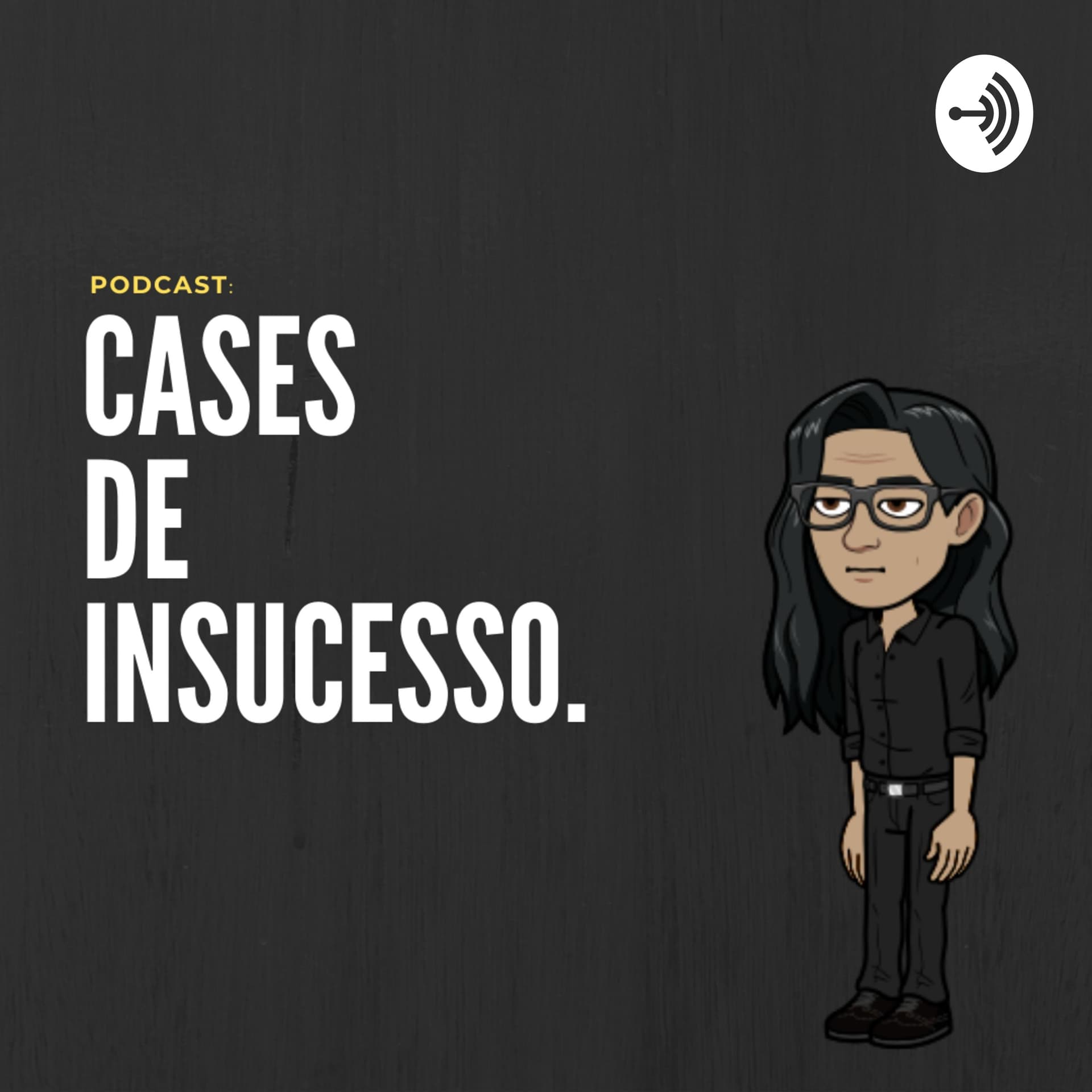 Cases De Insucesso - Podcasts