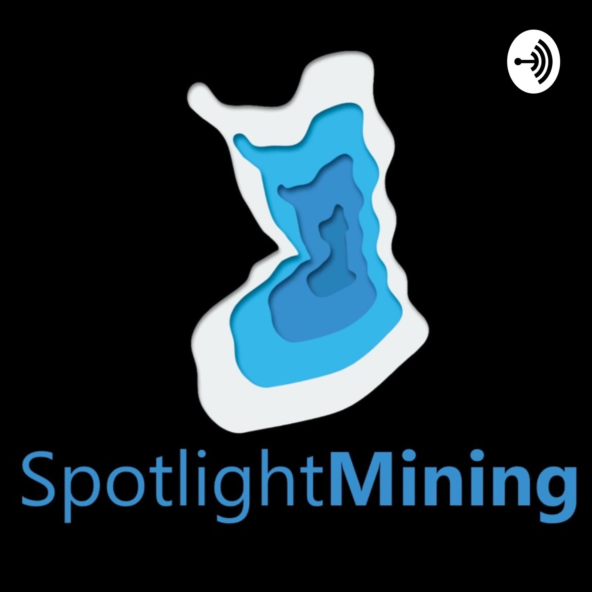 Spotlight Mining - Podcasts