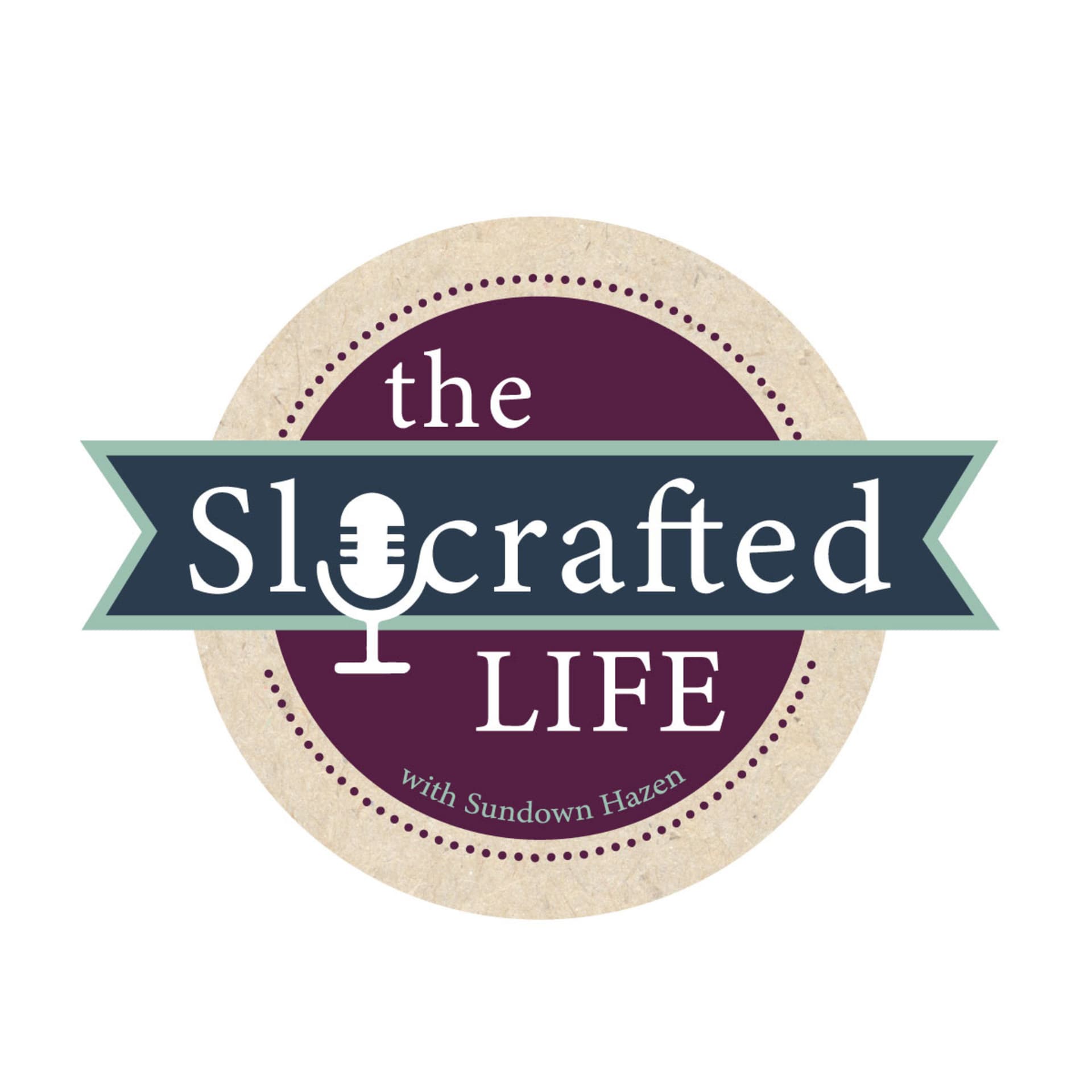 The SloCrafted Life - Podcasts
