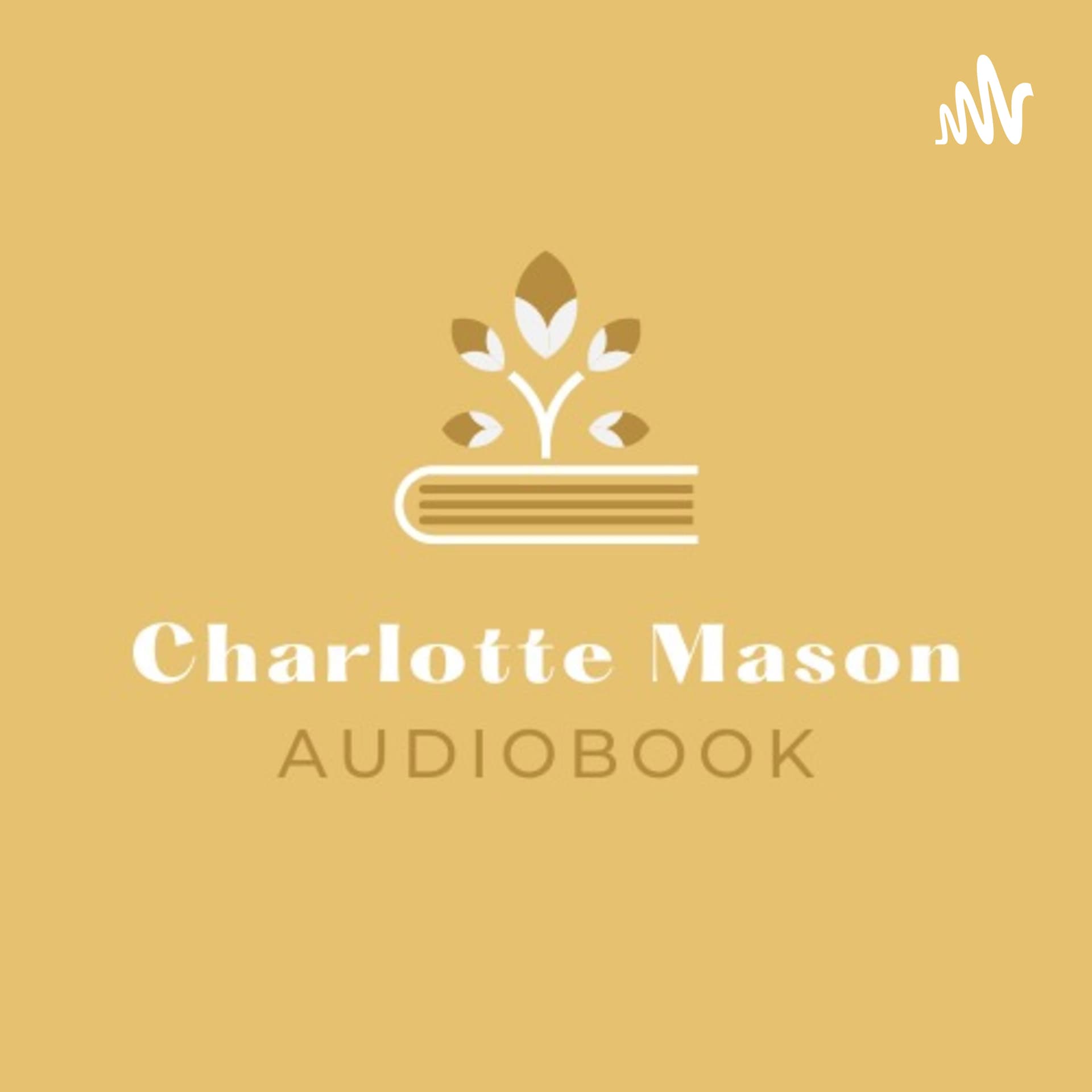 Charlotte Mason Audiobook - Podcasts