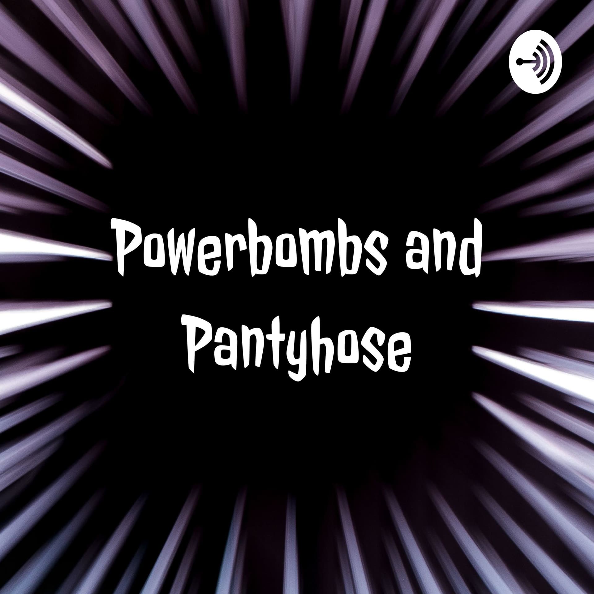 Powerbombs and Pantyhose - Podcasts