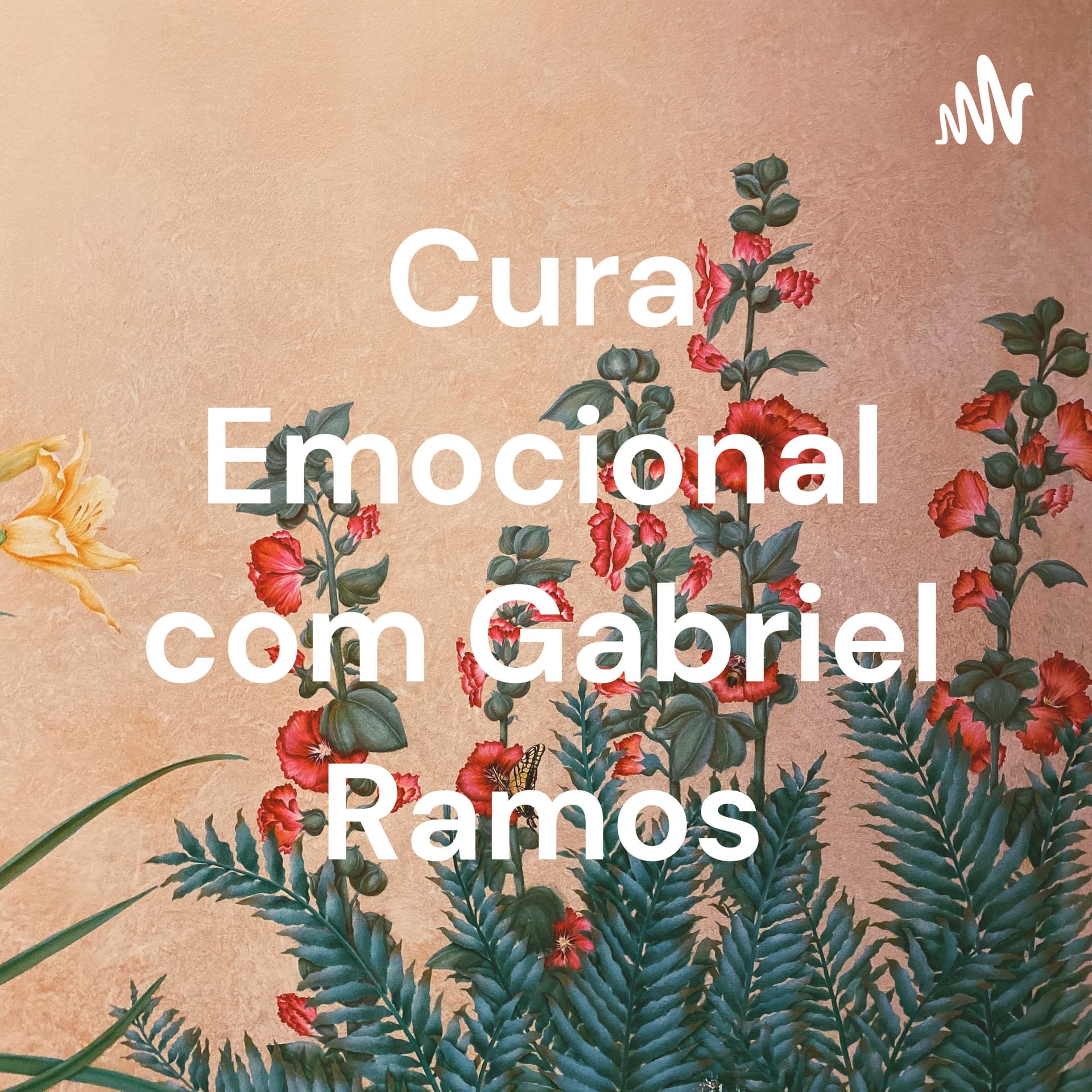 Cura Emocional com Gabriel Ramos - Podcasts