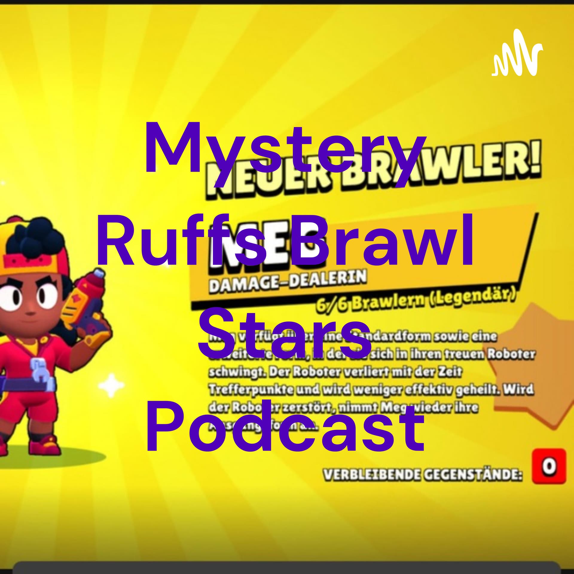 Mystery Ruffs Brawl Stars Podcast - Podcasts