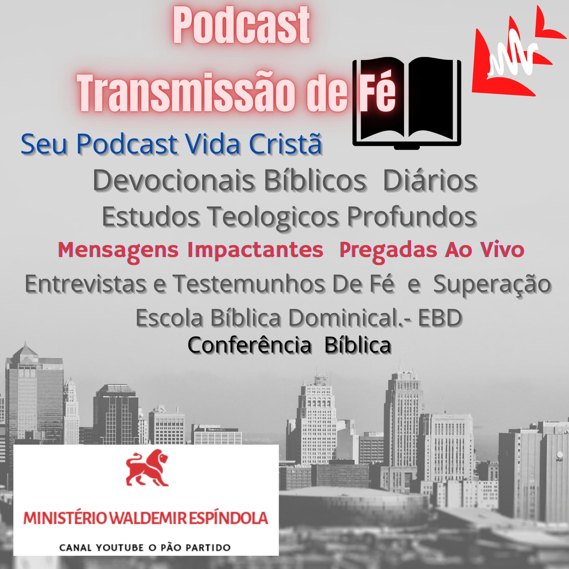 Podcast Transmissão De Fé - Veja Nossos e-Books de Mensagens na: HOTMART, AMAZON, ( W. E. Souza ). - Podcasts