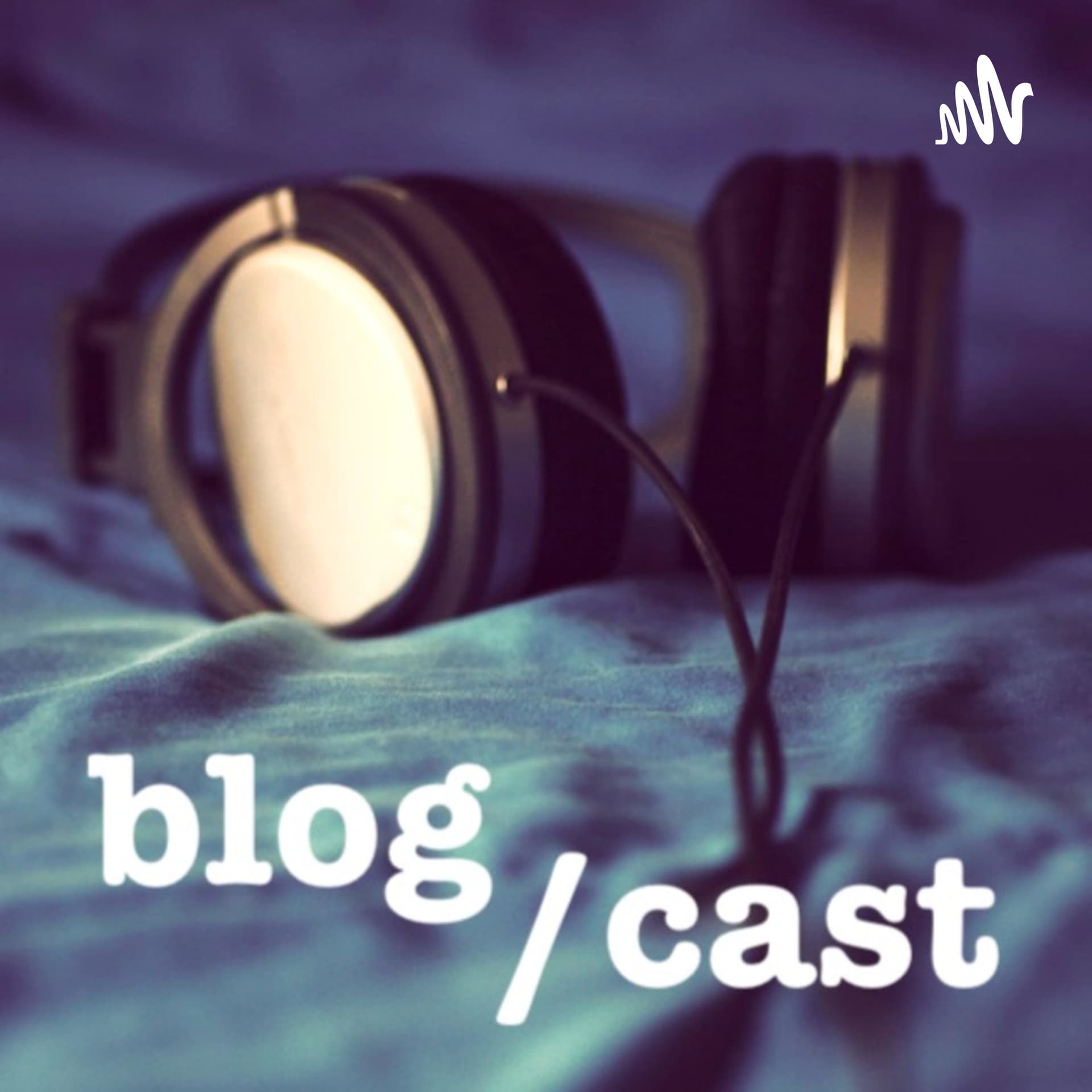 Blog Cast - Podcasts
