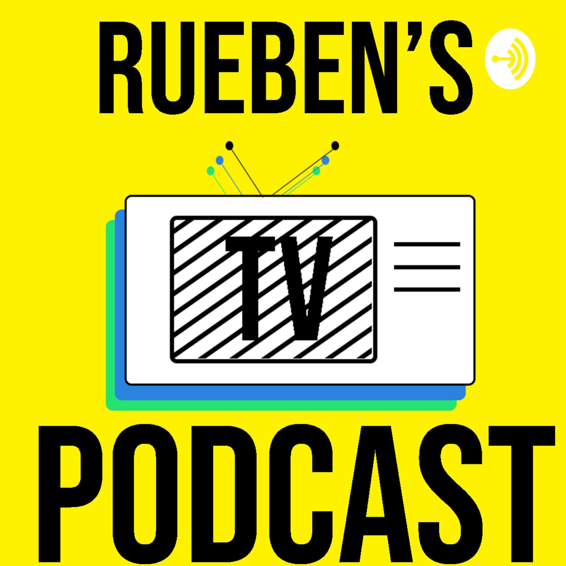Rueben's TV Podcast