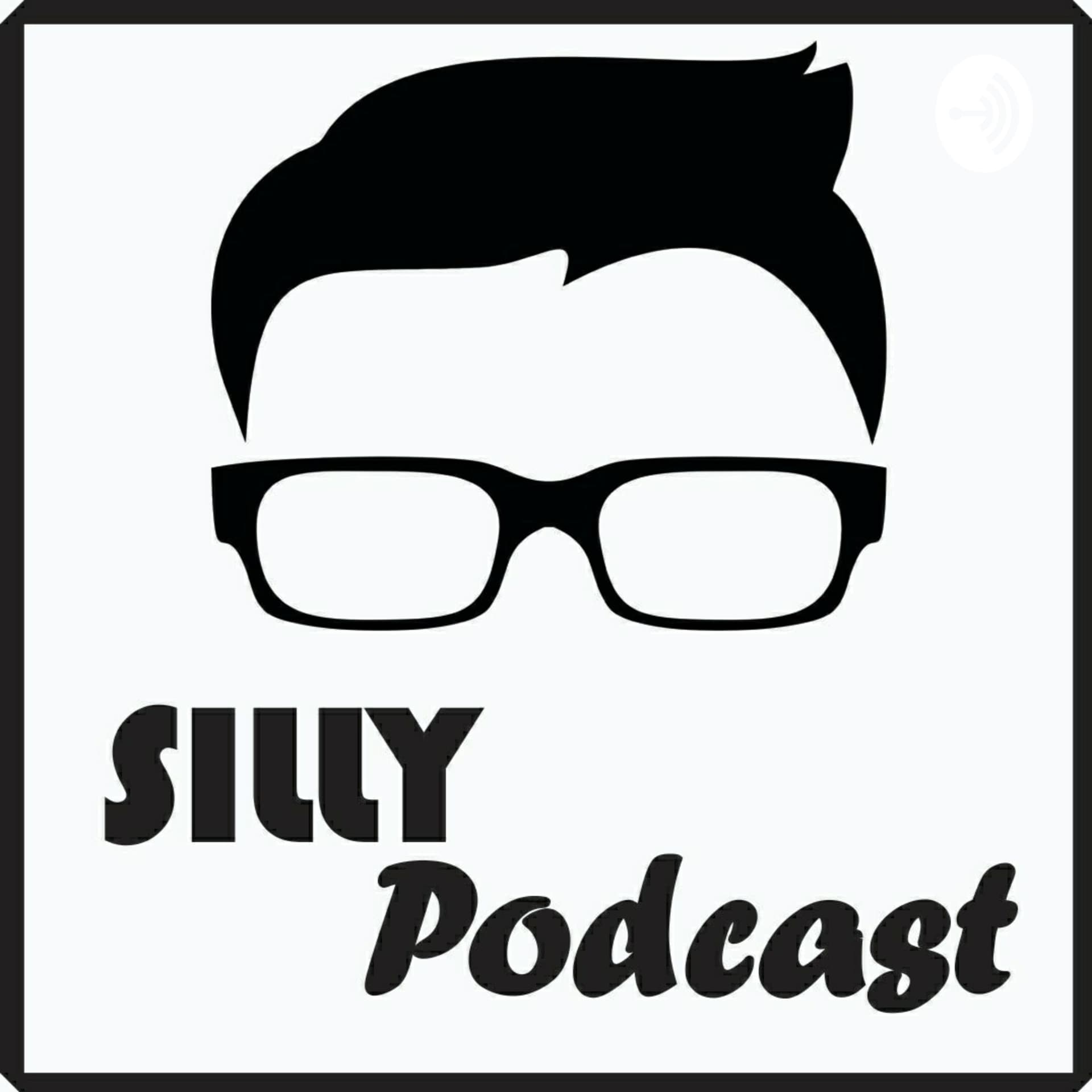Silly Podcast