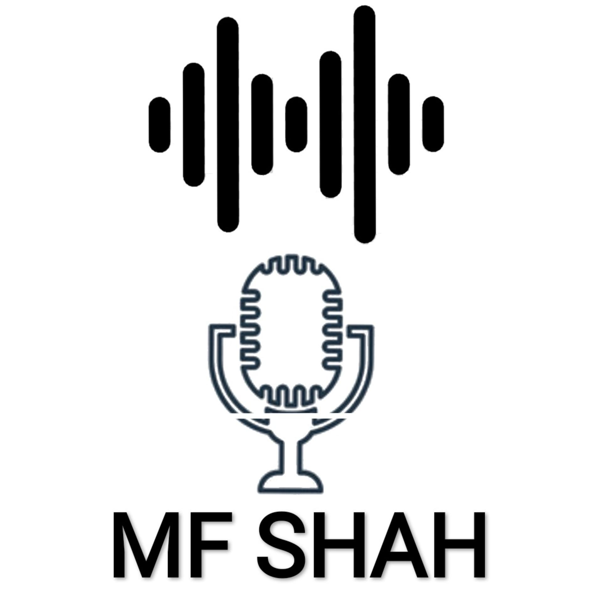MF SHAH SHOW - Podcasts