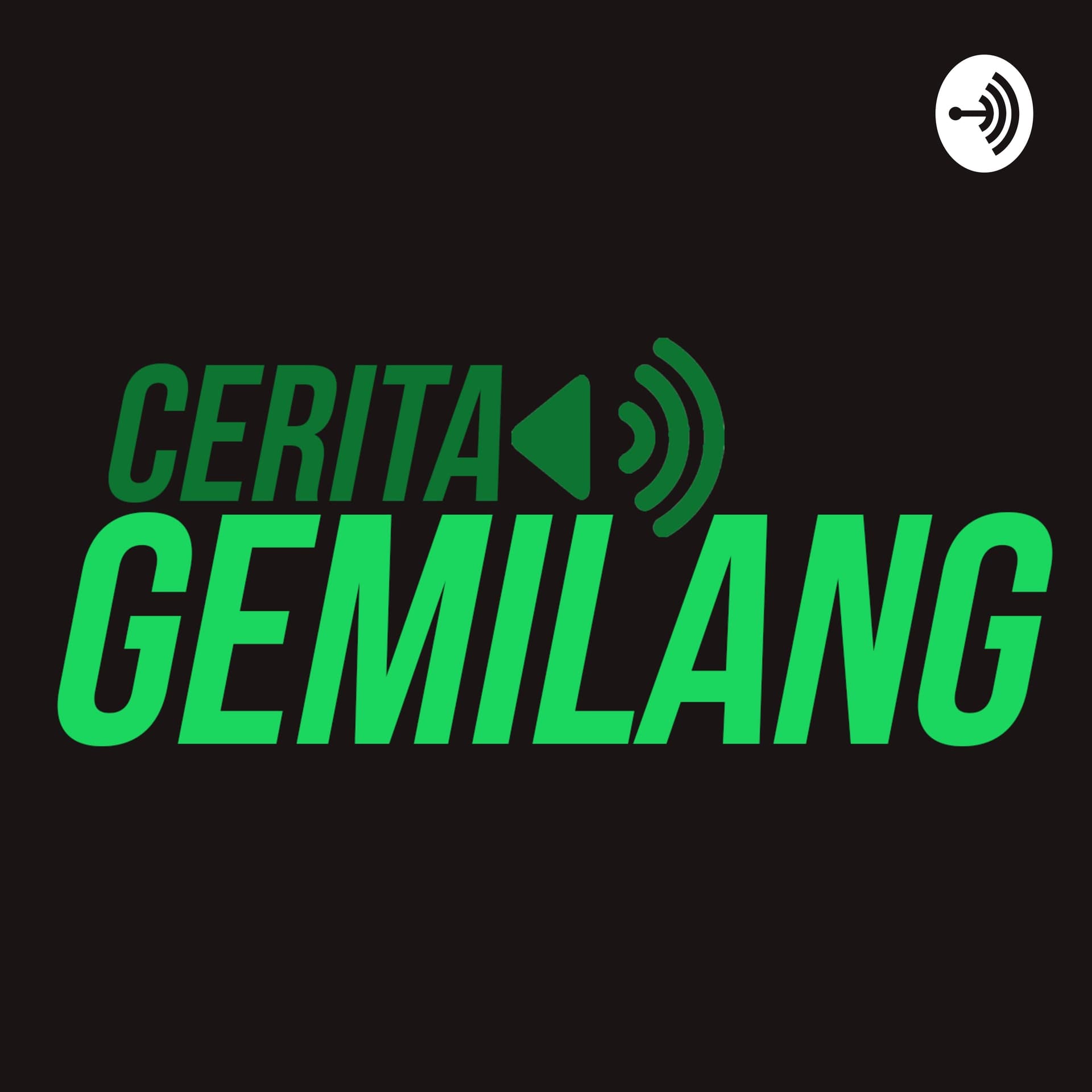 Cerita Gemilang - Podcasts