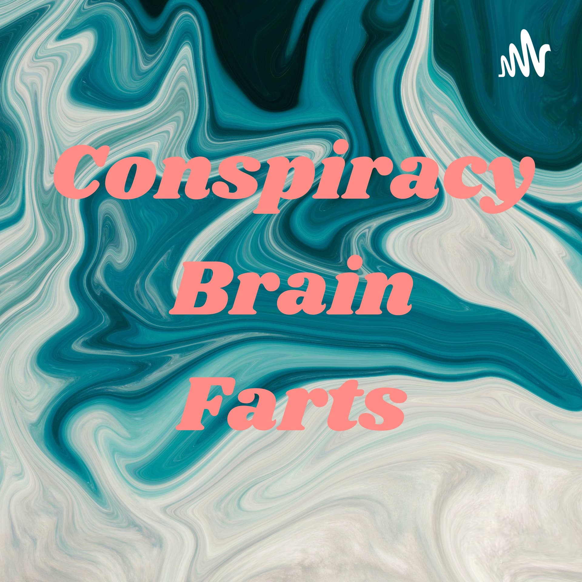 Conspiracy Brain Farts - Podcasts