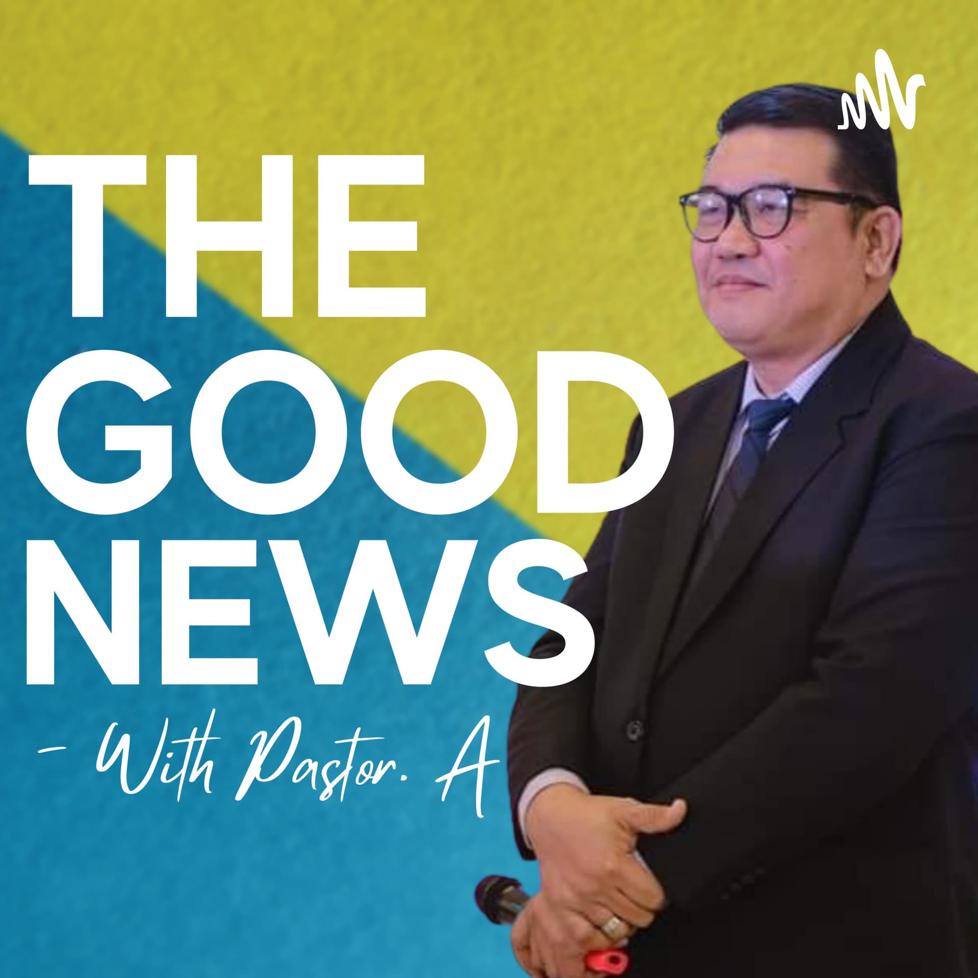The Good News with Pastor A - Podcasts