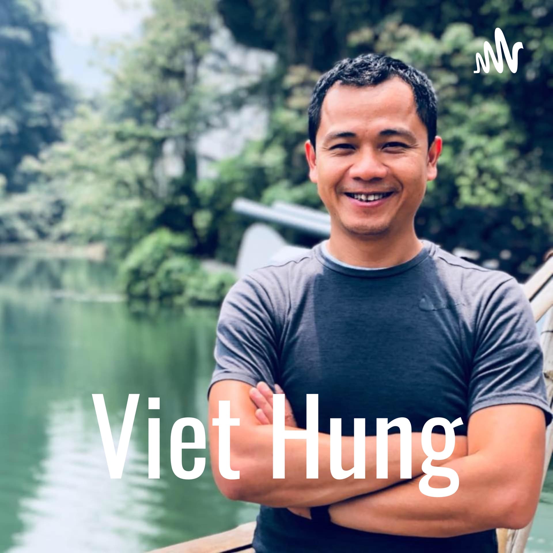 Viet Hung - Author | Speaker | A Happiness Pursuer - Podcasts
