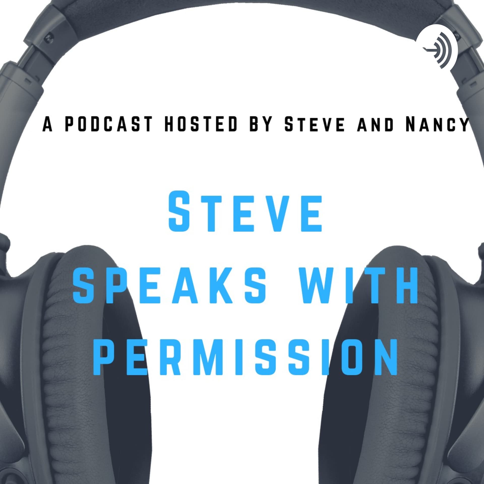 Steve Speaks (with permission) - Podcasts