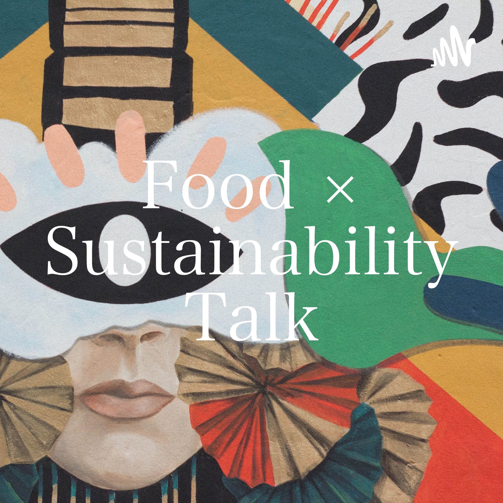 Food × Sustainability Talk(フード サステナビリティ トーク) - Podcasts