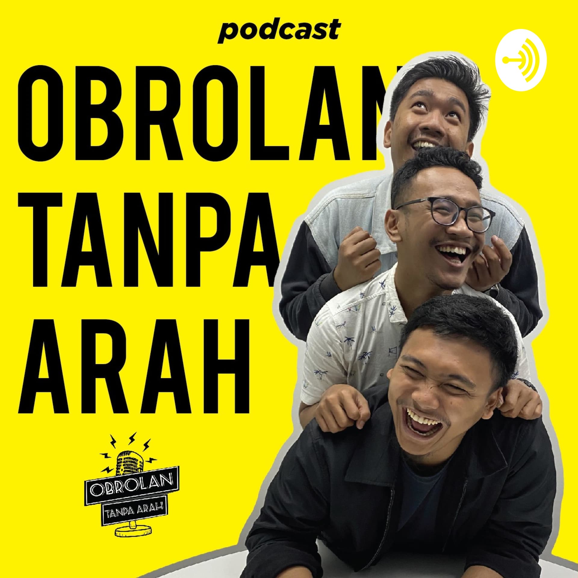 Obrolan Tanpa Arah - Podcasts
