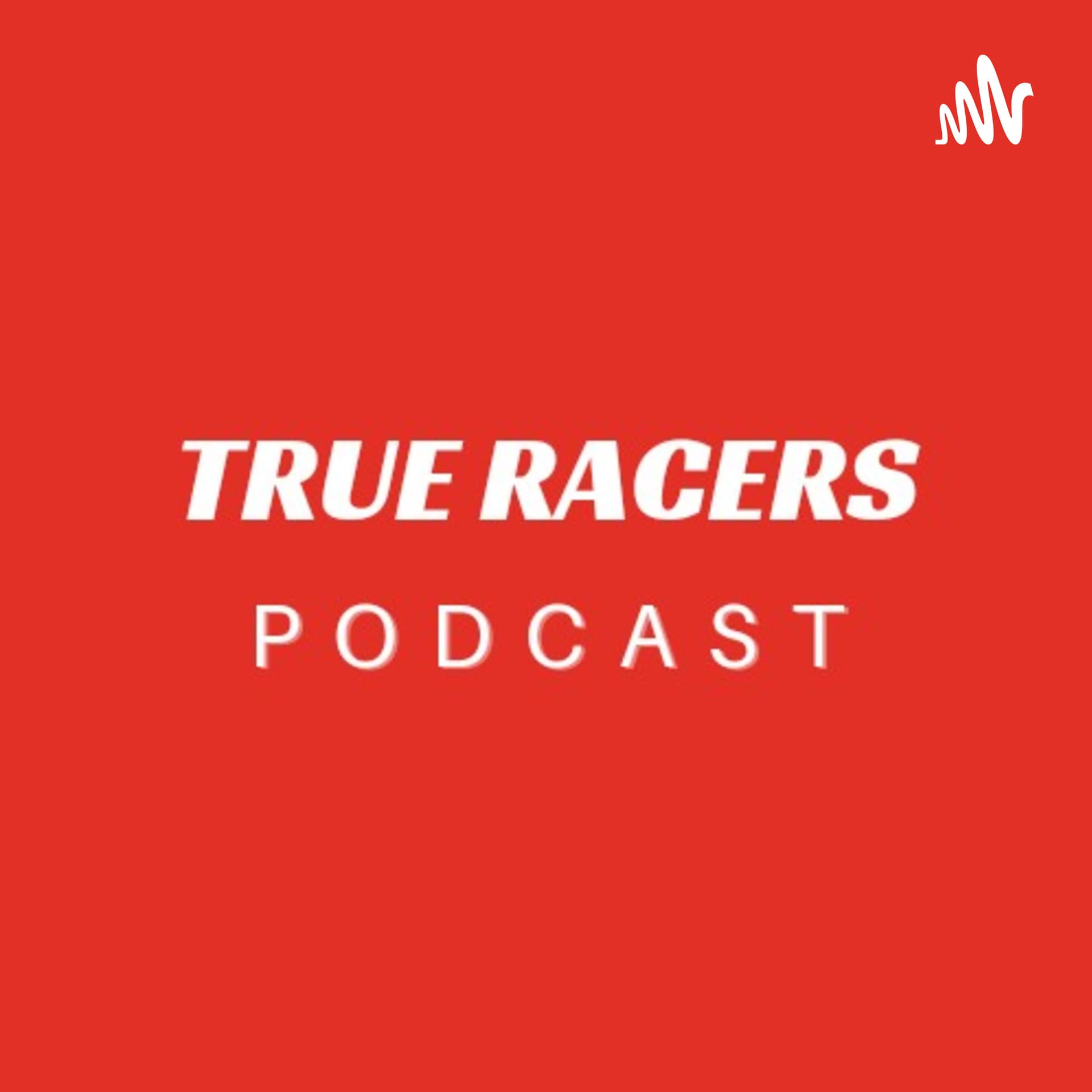 True Racers Podcast - Podcasts