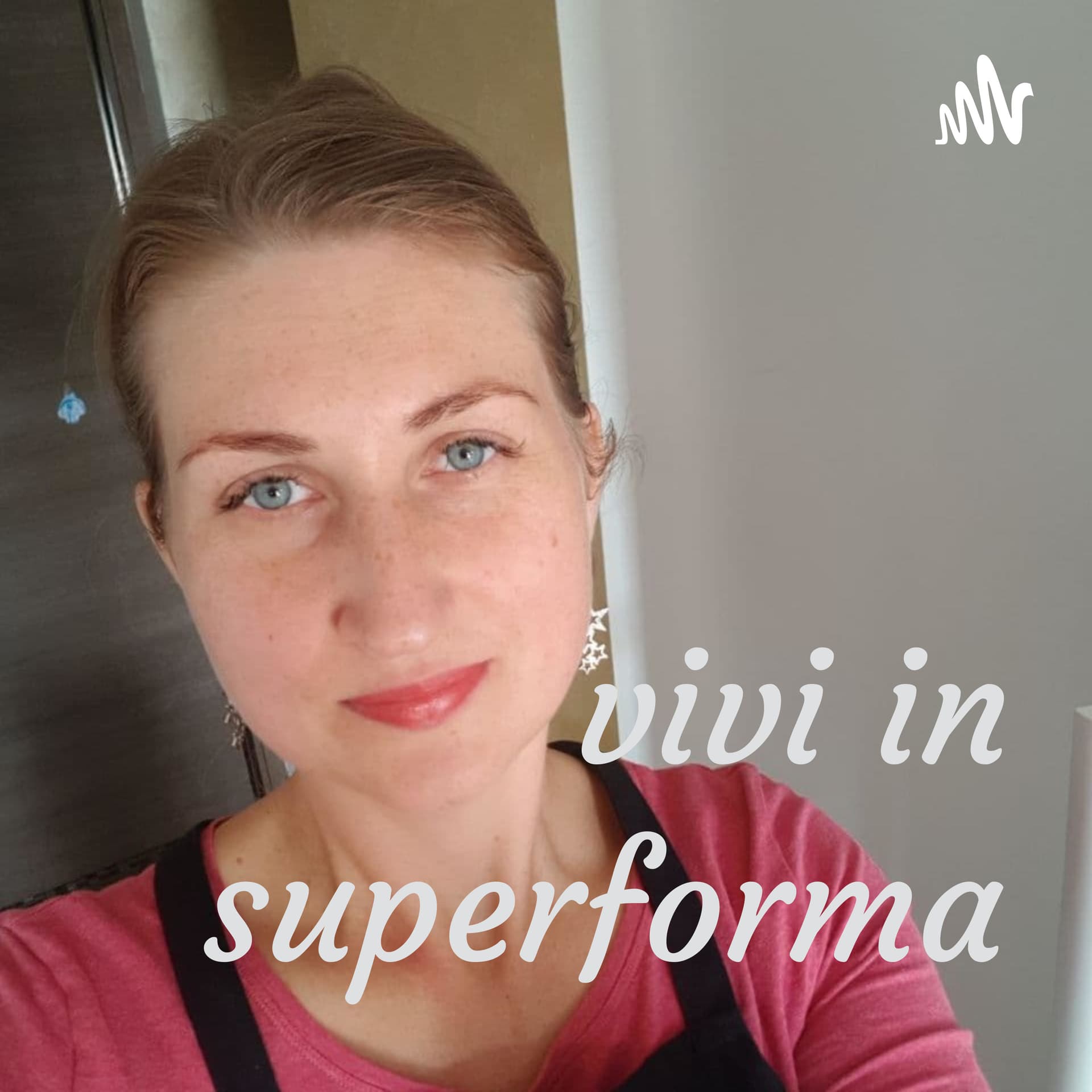 vivi in super forma - Podcasts