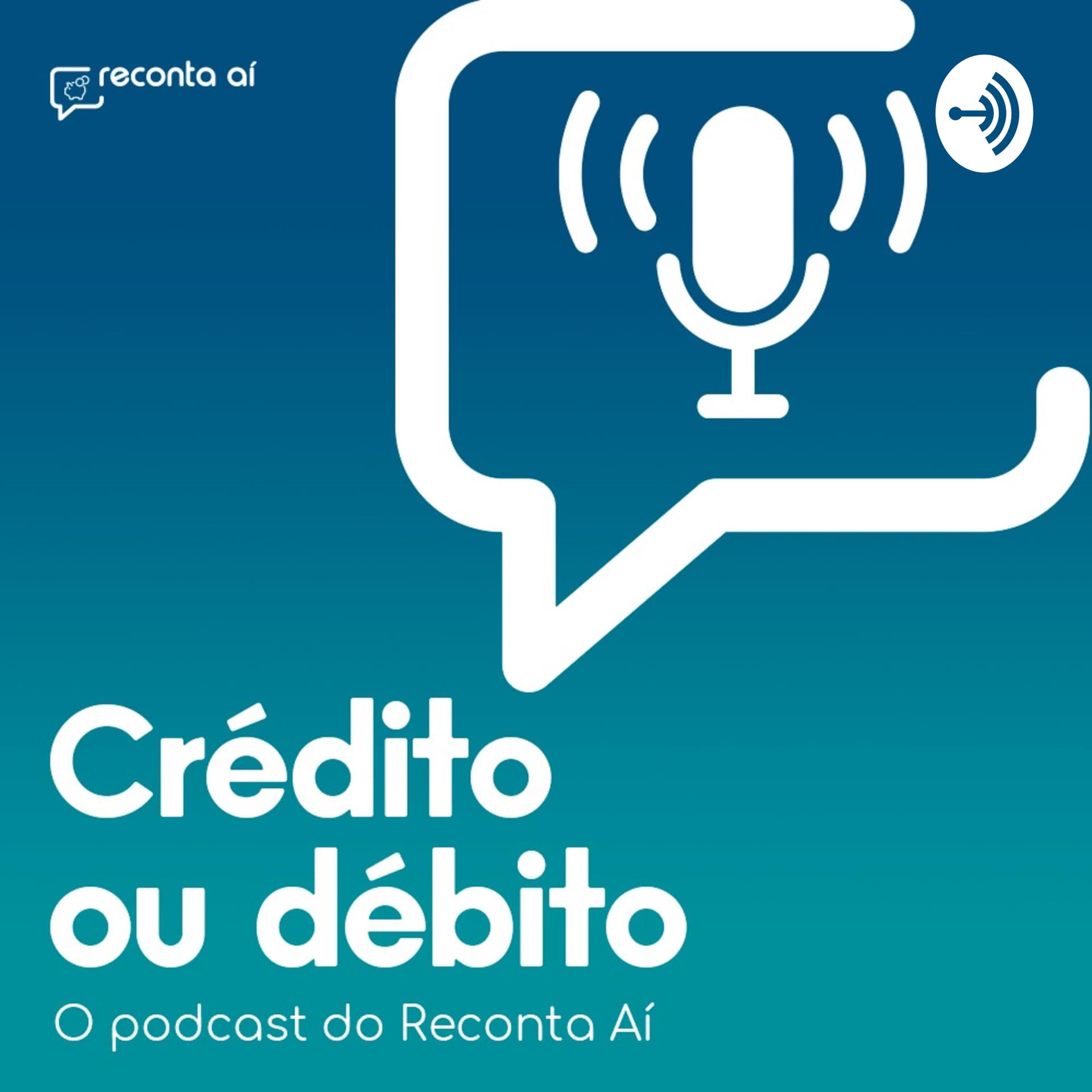 Crédito ou Débito - Podcasts