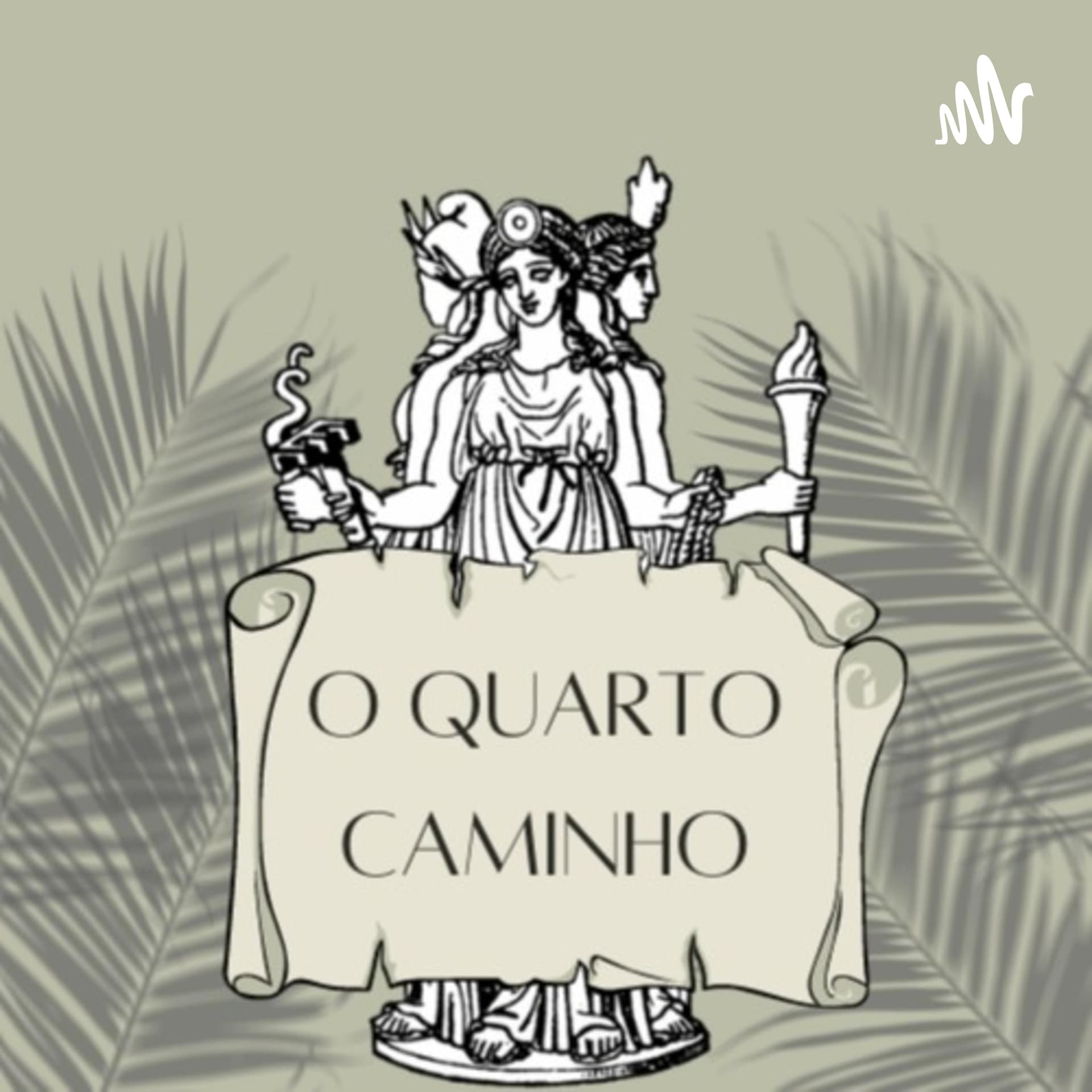 O Quarto Caminho - Podcasts