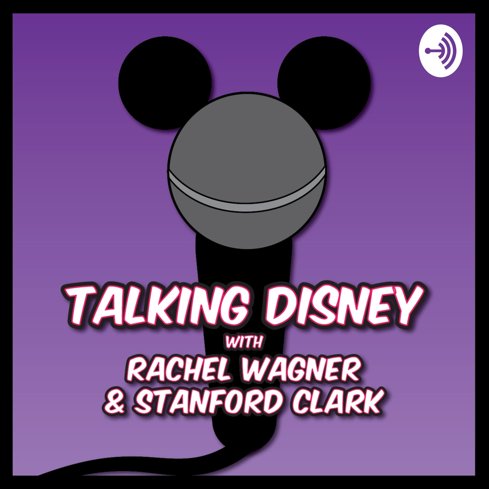 Talking Disney Classics With Rachel Wagner & Stanford Clark - Podcasts