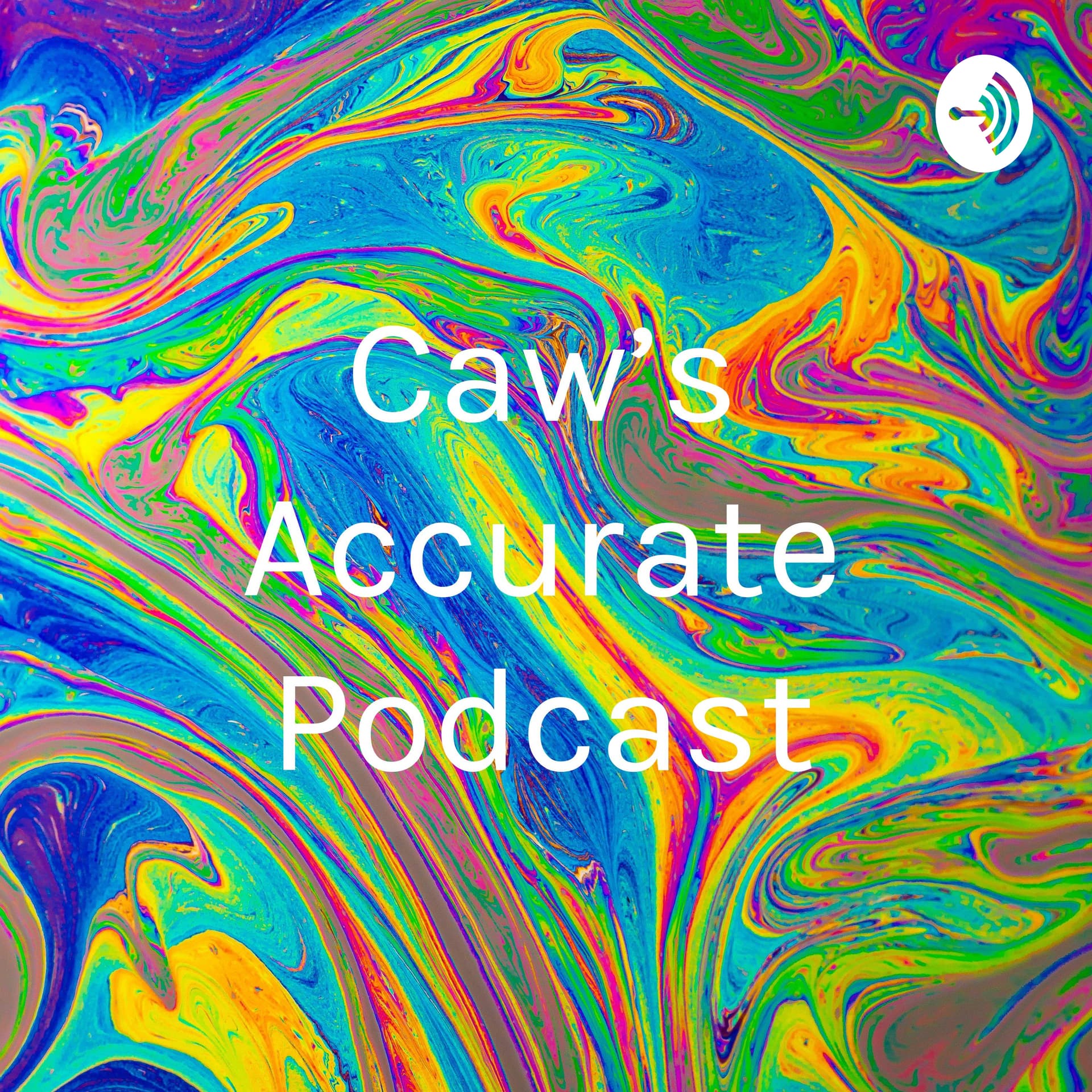 Caw's Accurate Podcast - Podcasts
