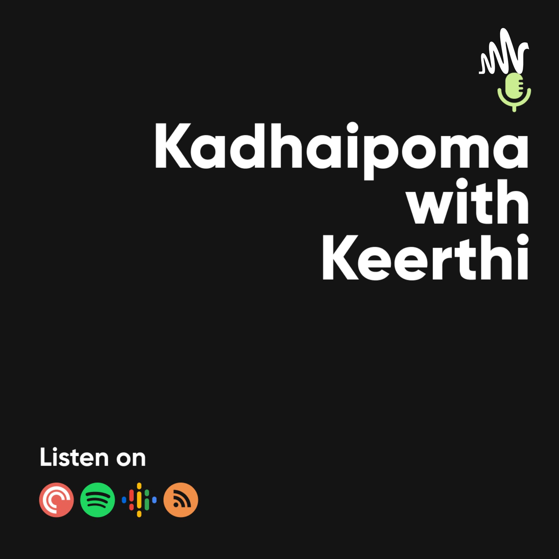 Kadhaipoma With Keerthi(Tamil) Life Style &positive Improvement - Podcasts