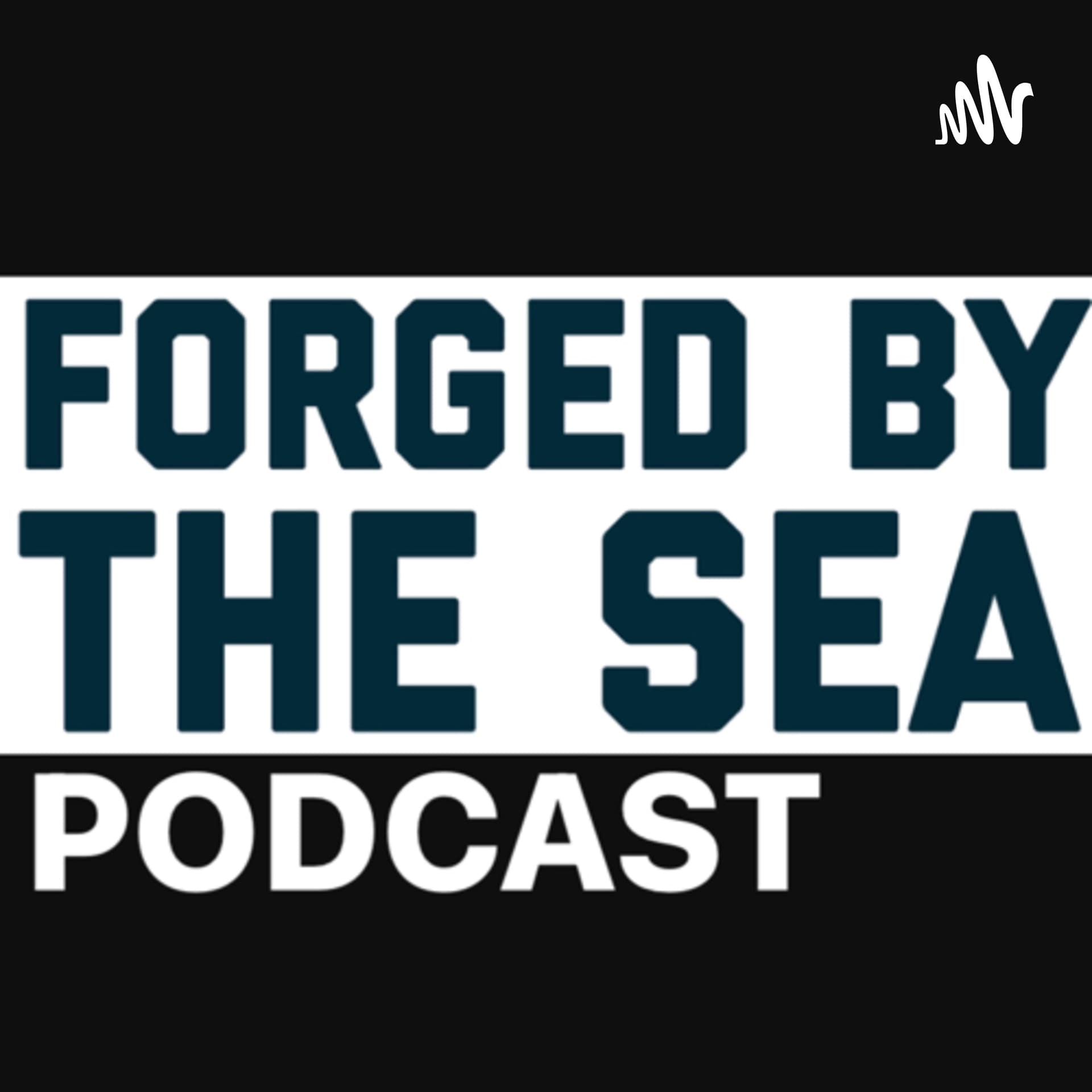 Forged By The Sea Podcast