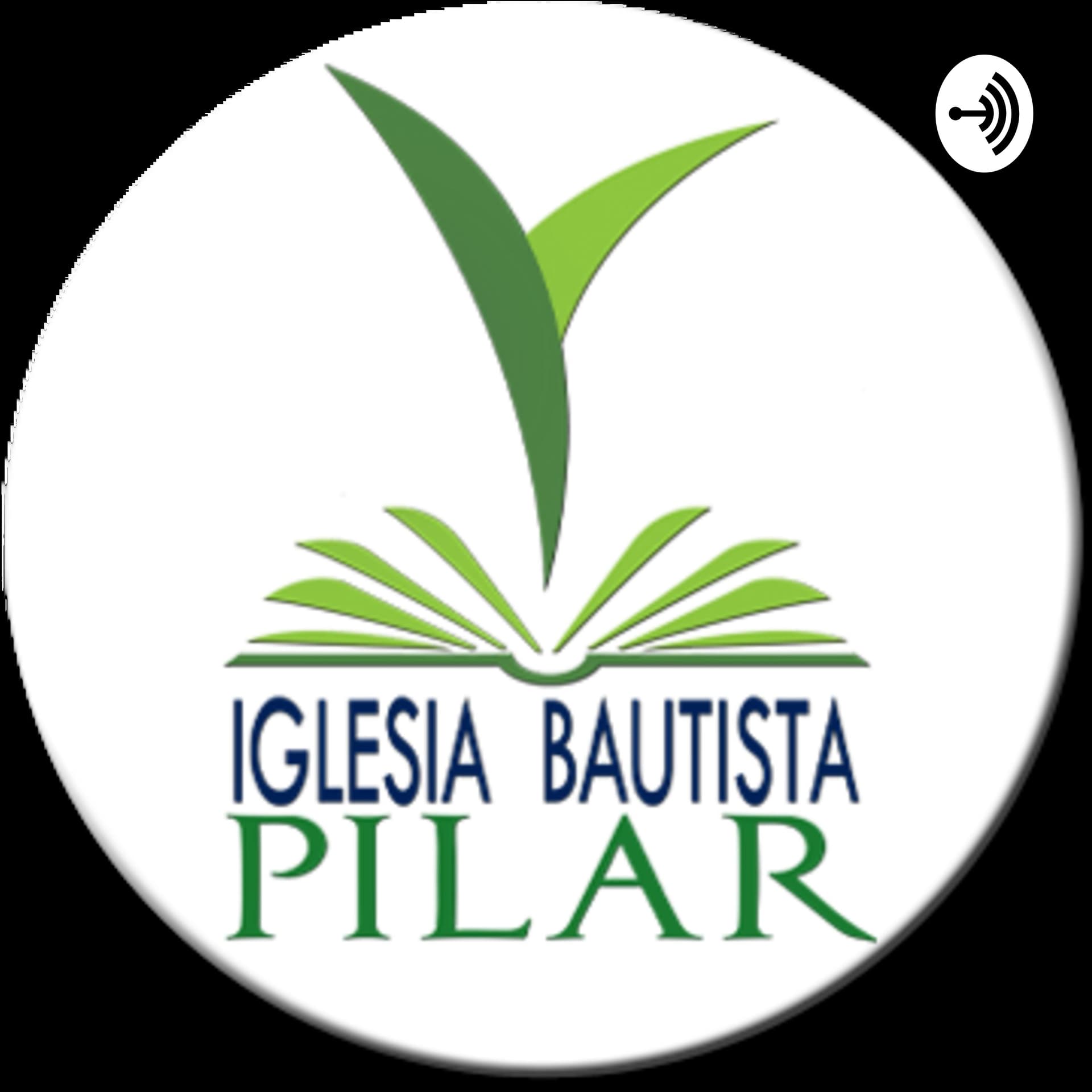 Iglesia Bautista Pilar - Podcasts
