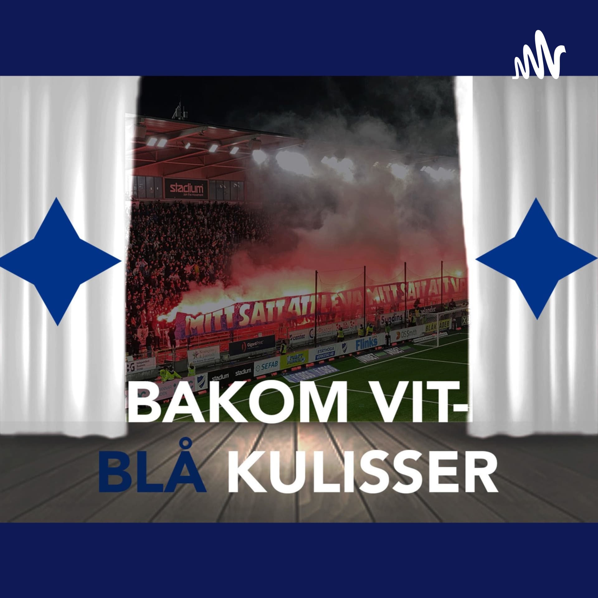 BAKOM VIT-BLÅ KULISSER - Podcasts