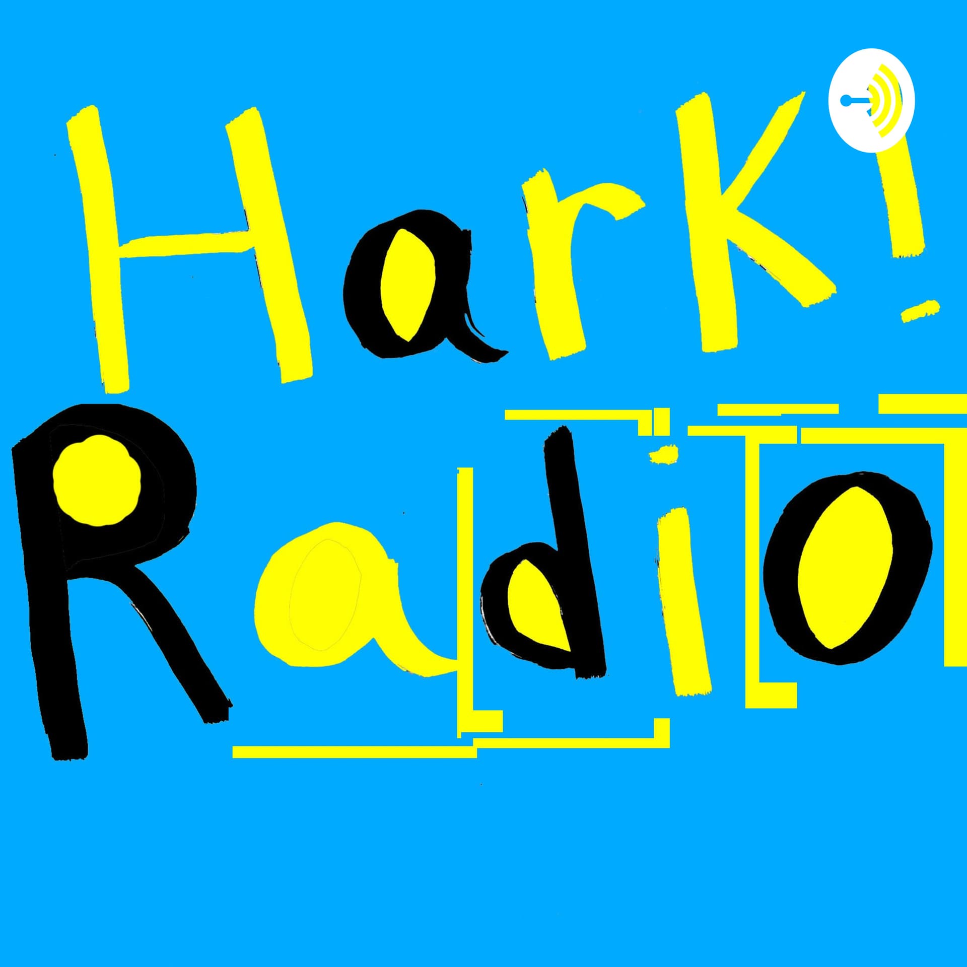 Hark! Radio - Podcasts