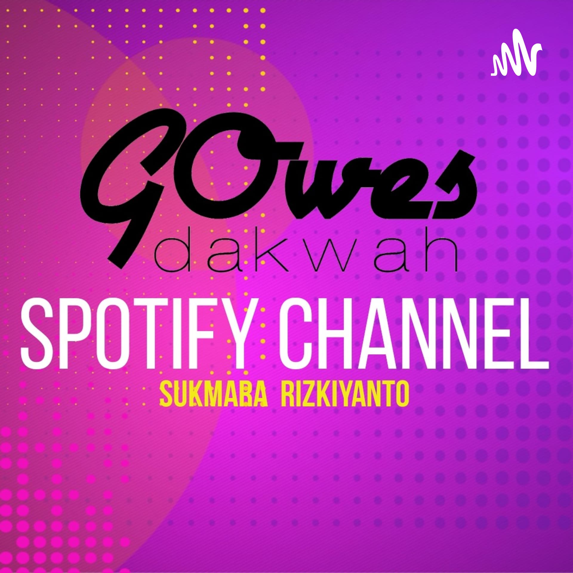 GOWES DAKWAH - Podcasts
