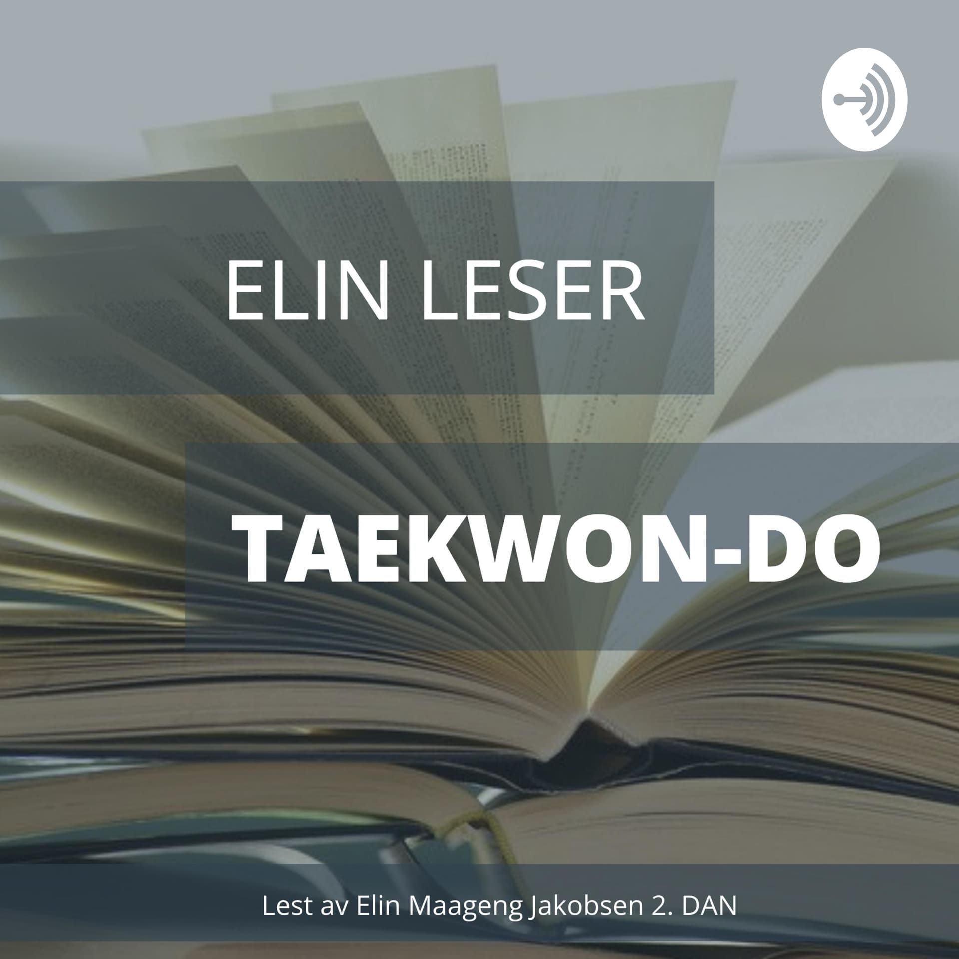 Elin leser Taekwon-Do - mønster, teknikk og teori - Podcasts