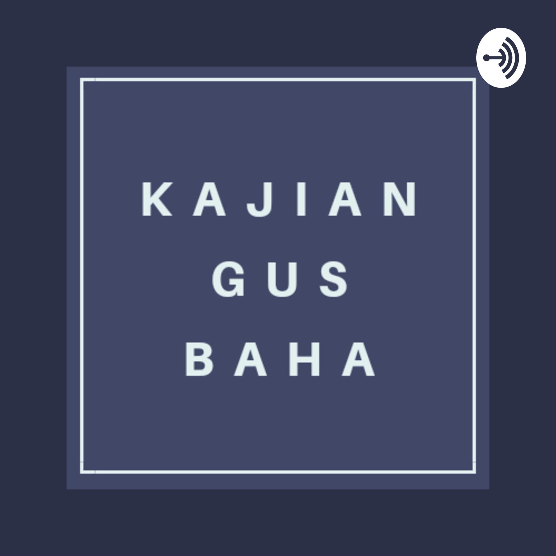 Kajian Gus Baha - Podcasts